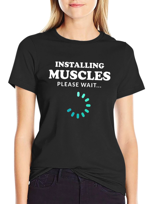 Installing Muscles T-Shirt - Funny Gym Workout Tee