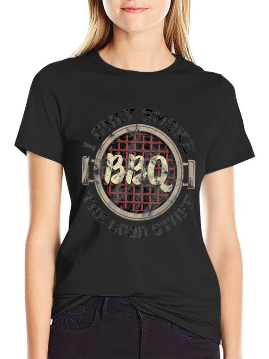 I Only Smoke BBQ - Funny Grilling T-Shirt