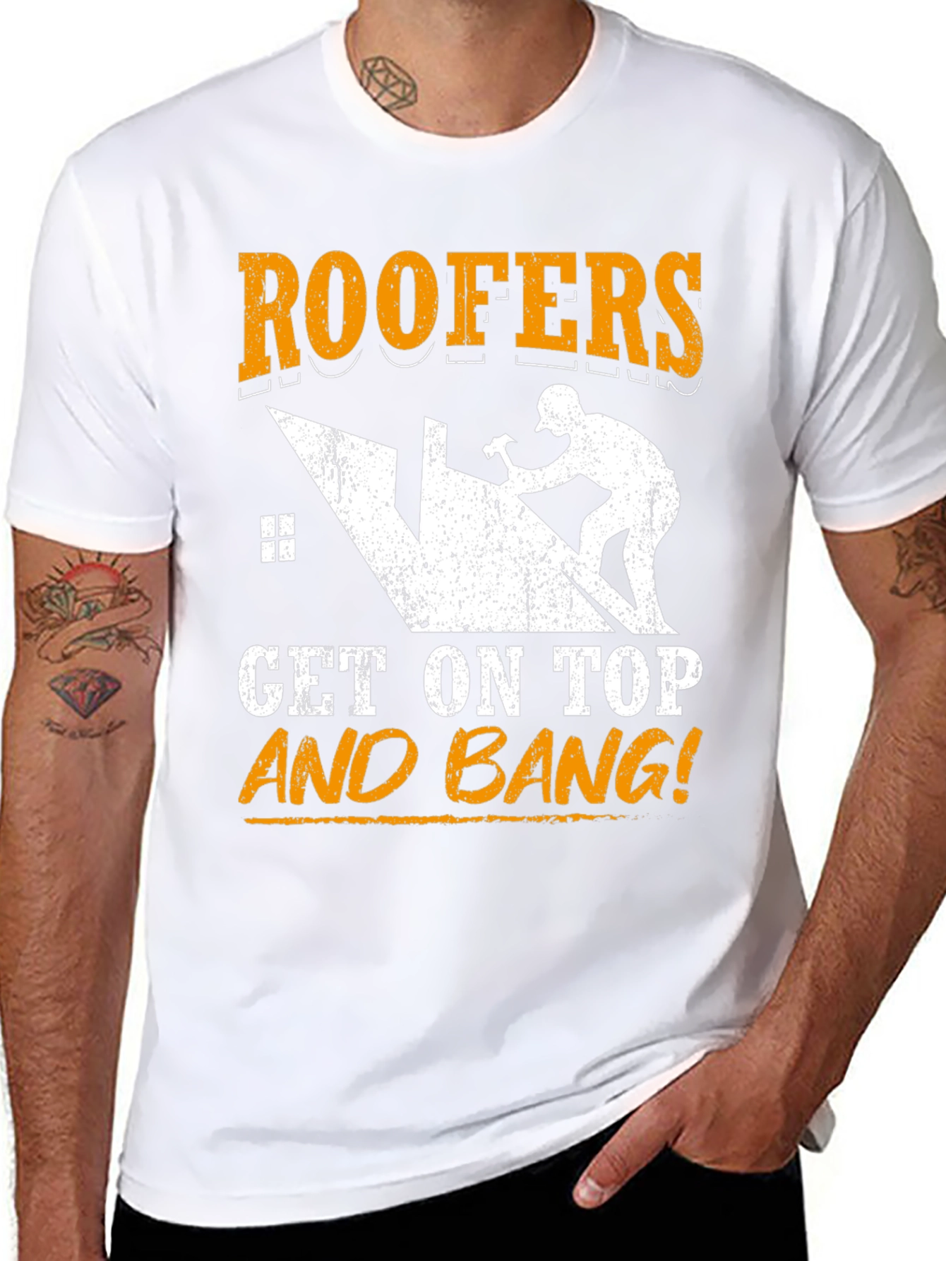 Roofers Get On Top and Bang! T-Shirt
