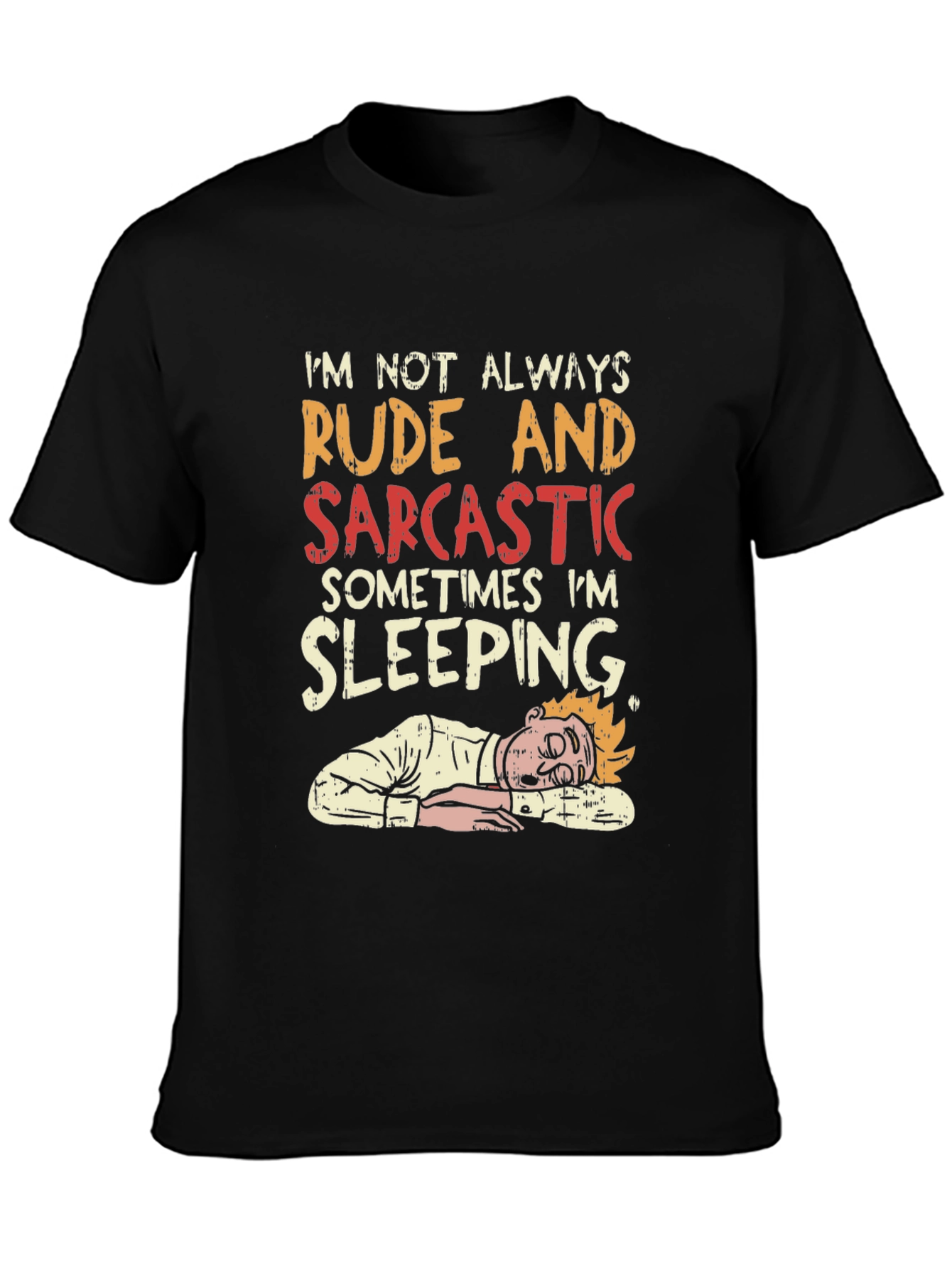 Rude and Sarcastic Sleeping Graphic Tee