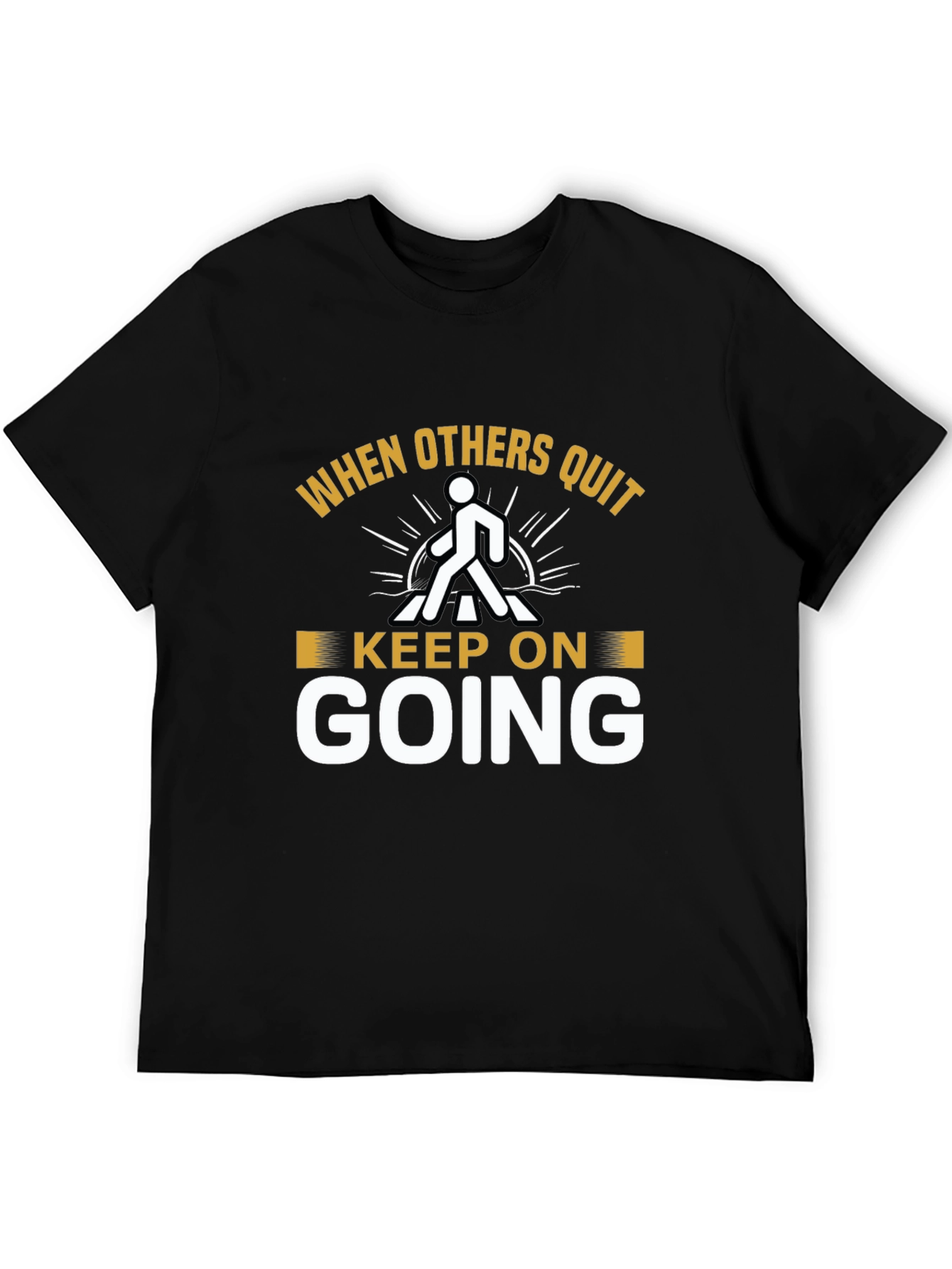 Motivational Black T-Shirt: Keep On Going