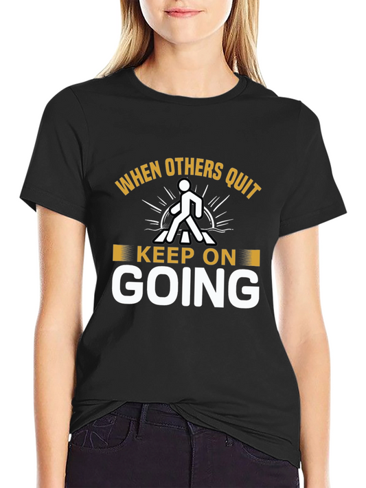 Motivational Black T-Shirt: Keep On Going