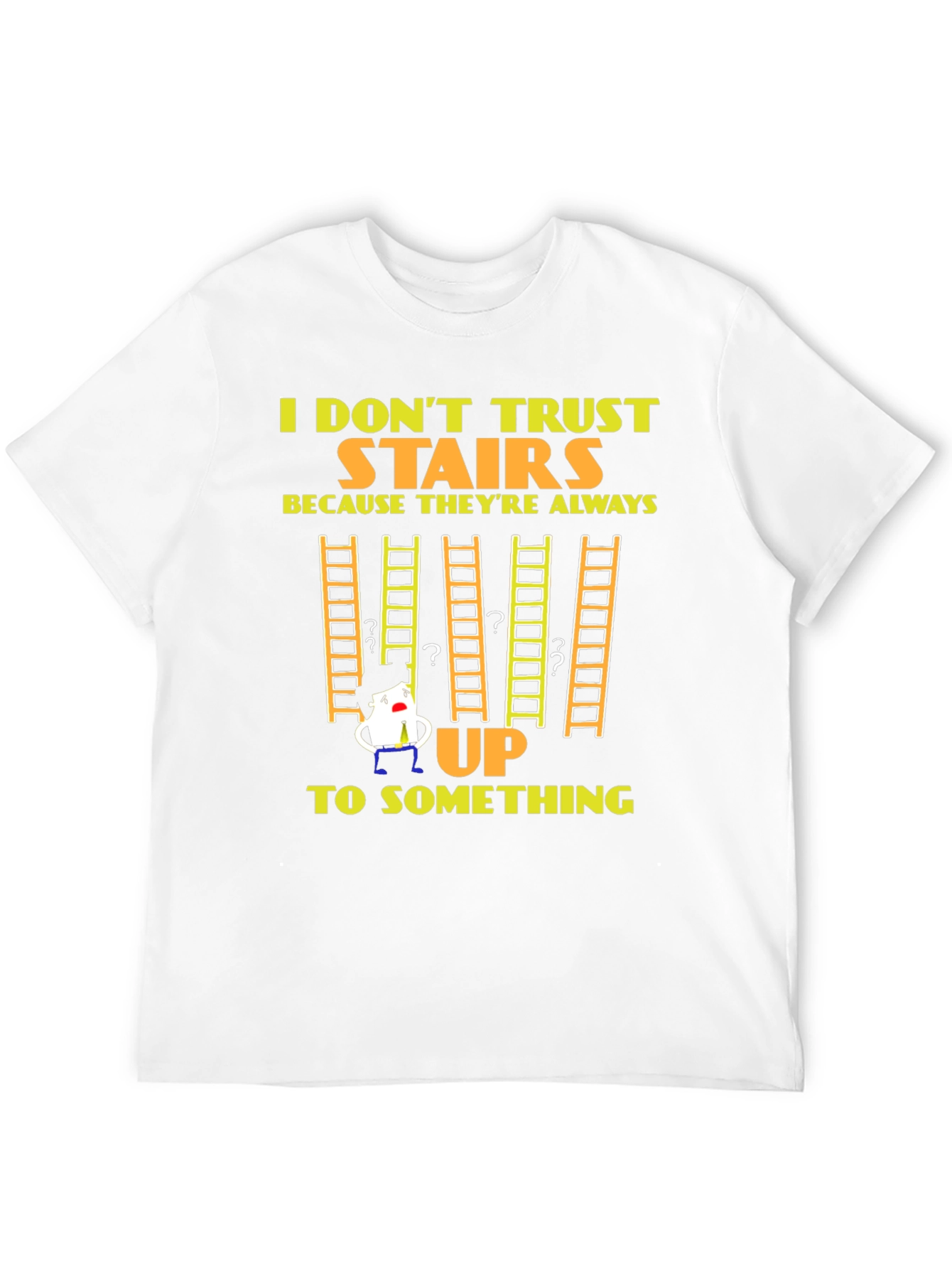 Funny I Dont Trust Stairs Graphic T-Shirt