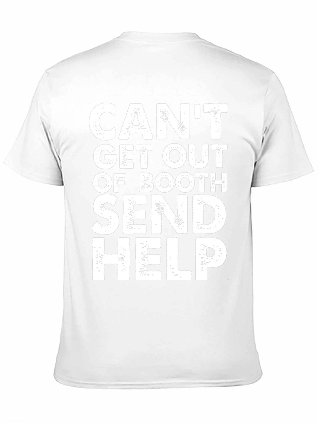 Funny Cant Get Out Of Booth Graphic T-Shirt