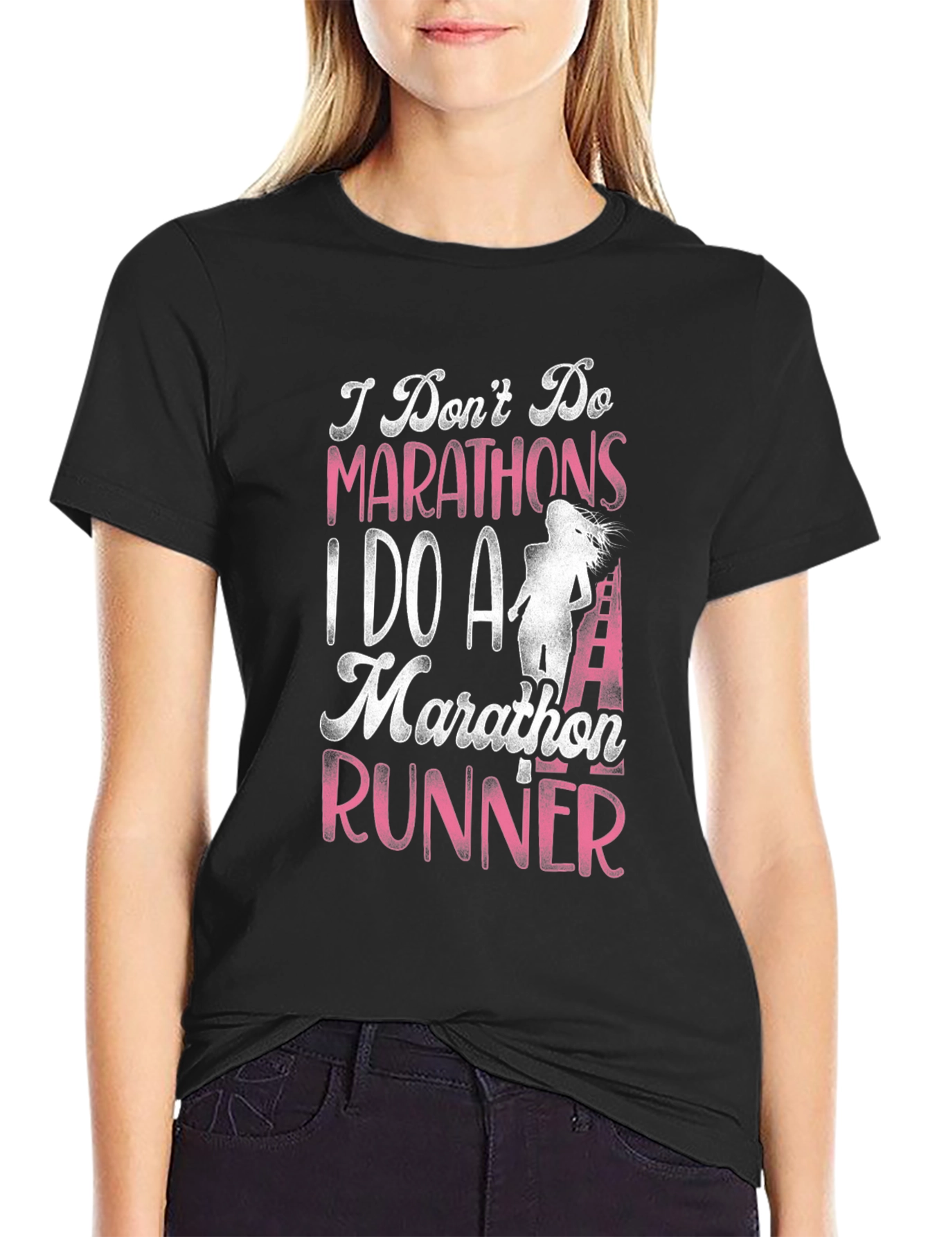 Marathon Runner T-Shirt - I Dont Do Marathons