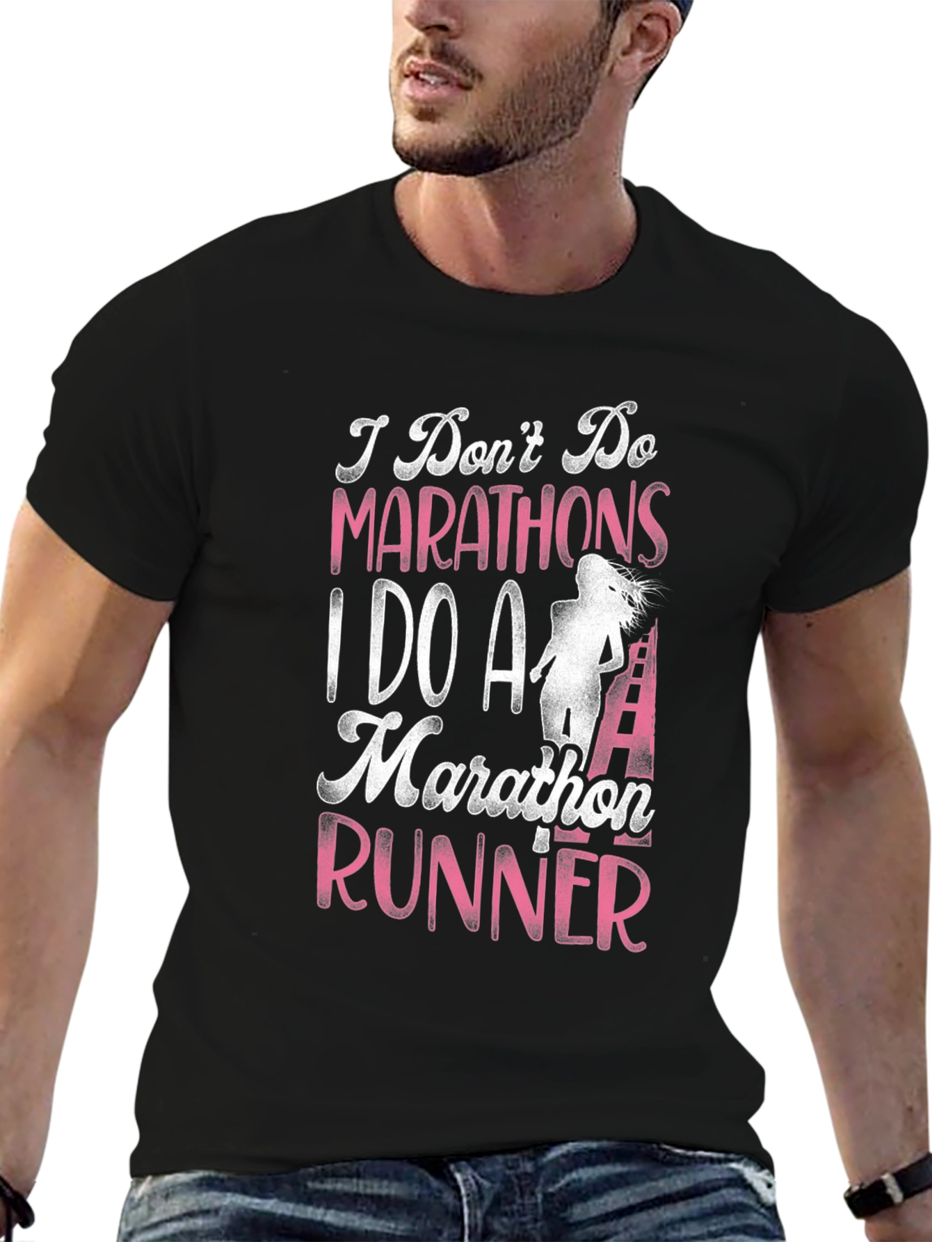 Marathon Runner T-Shirt - I Dont Do Marathons