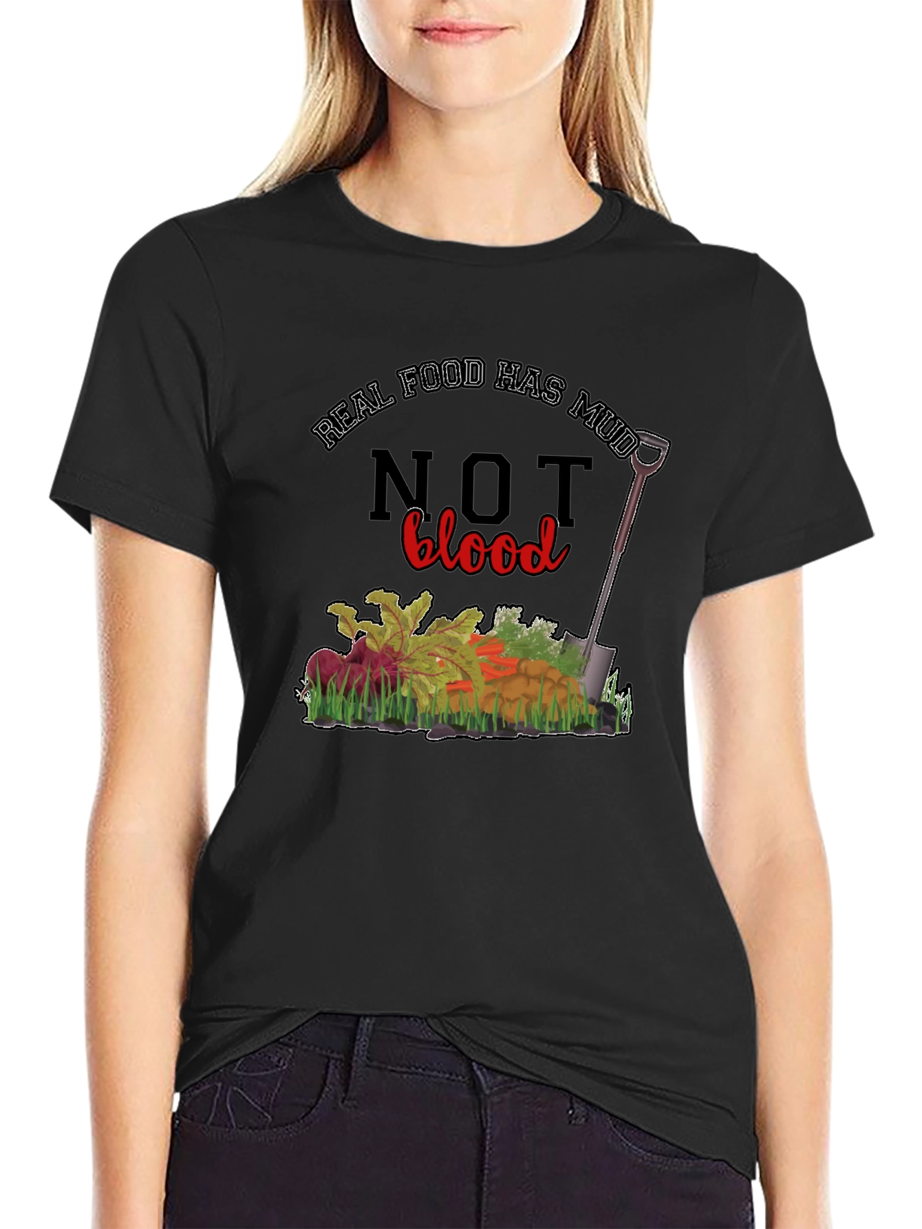 Real Food Has Mud Not Blood Graphic T-Shirt