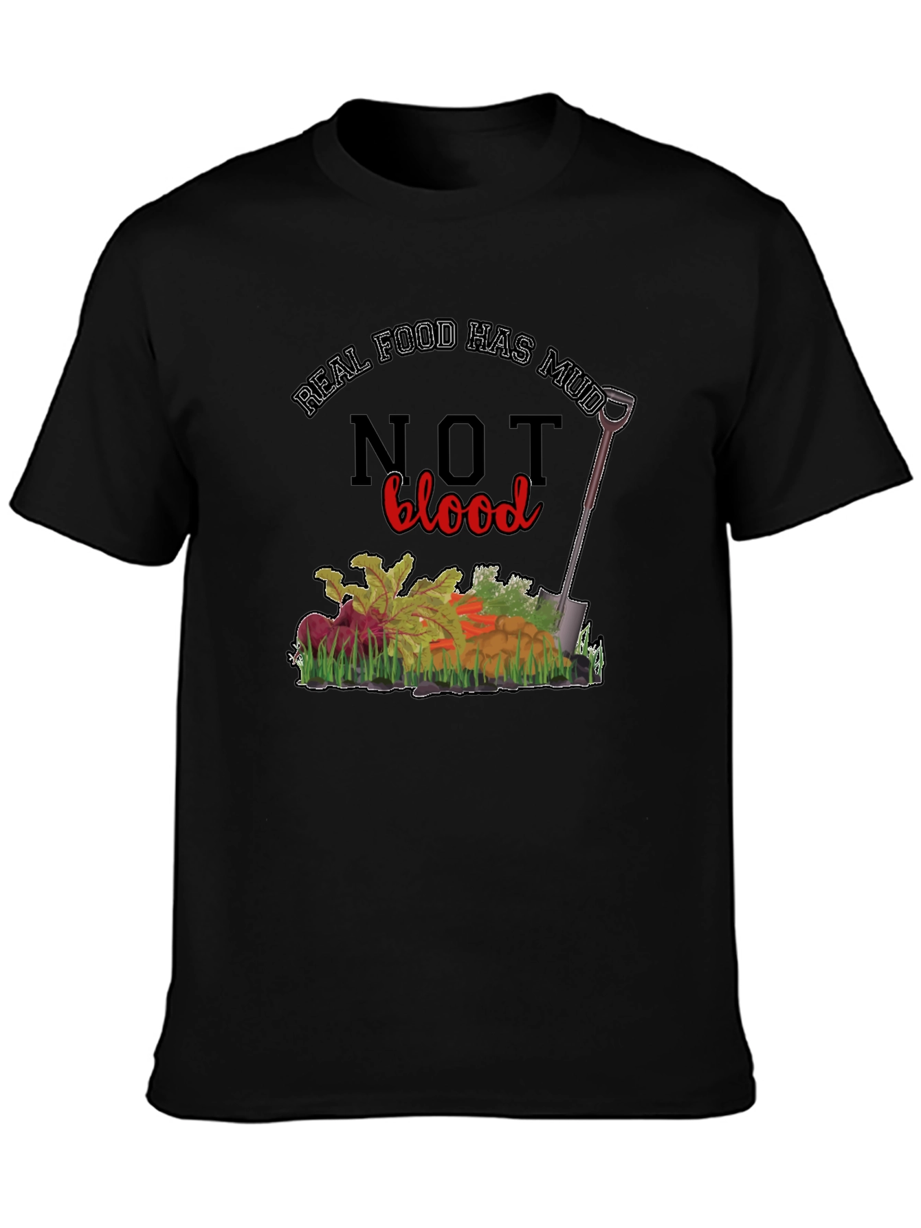 Real Food Has Mud Not Blood Graphic T-Shirt