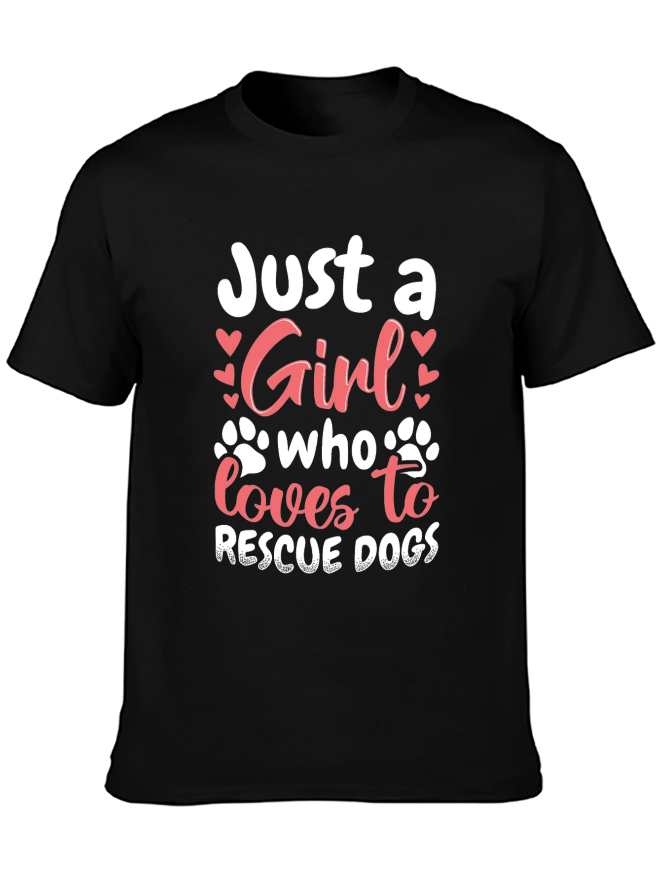 Rescue Dog Lover T-Shirt - Just A Girl