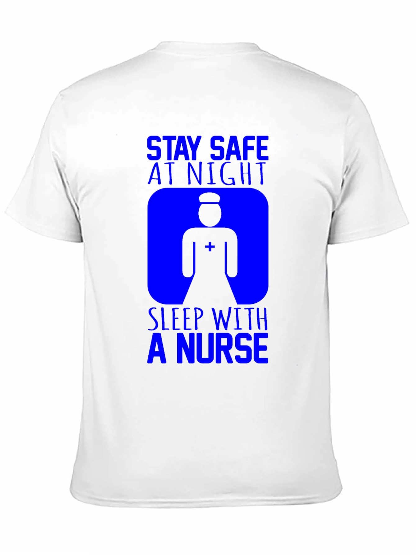 Stay Safe Sleep With A Nurse T-Shirt