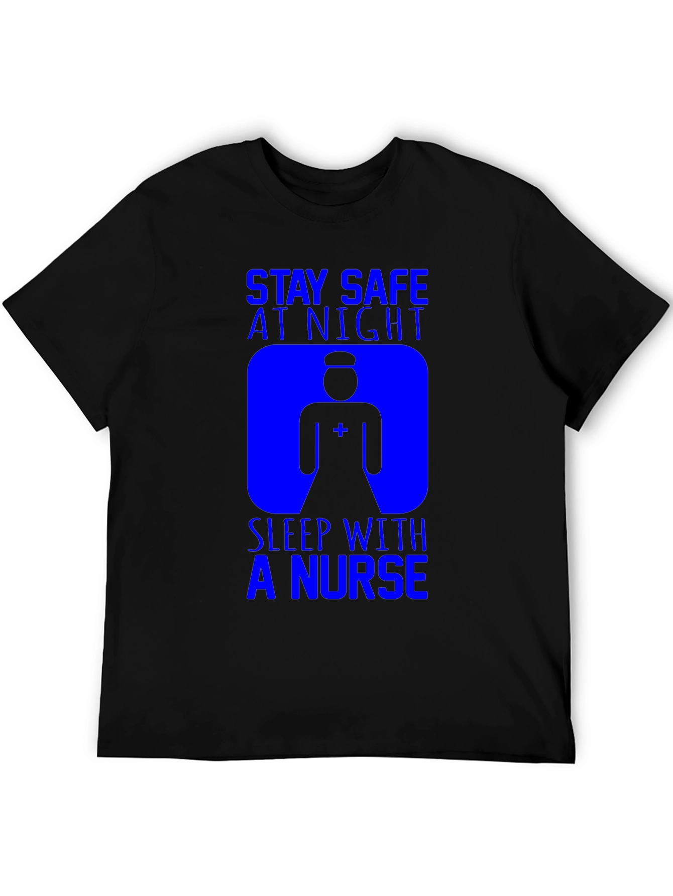 Stay Safe Sleep With A Nurse T-Shirt