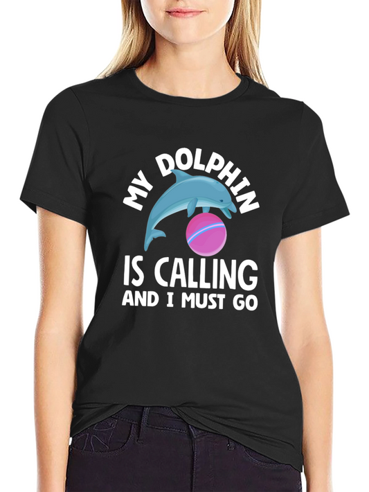 My Dolphin is Calling T-Shirt