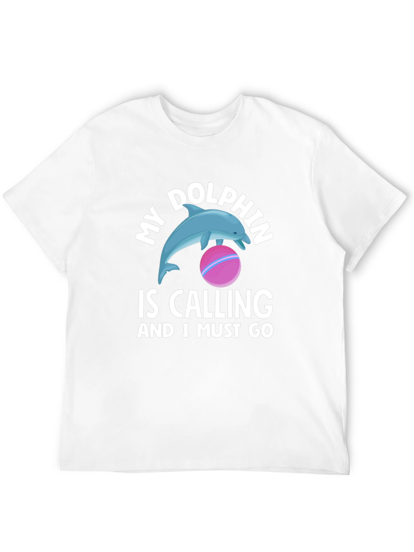 My Dolphin is Calling T-Shirt