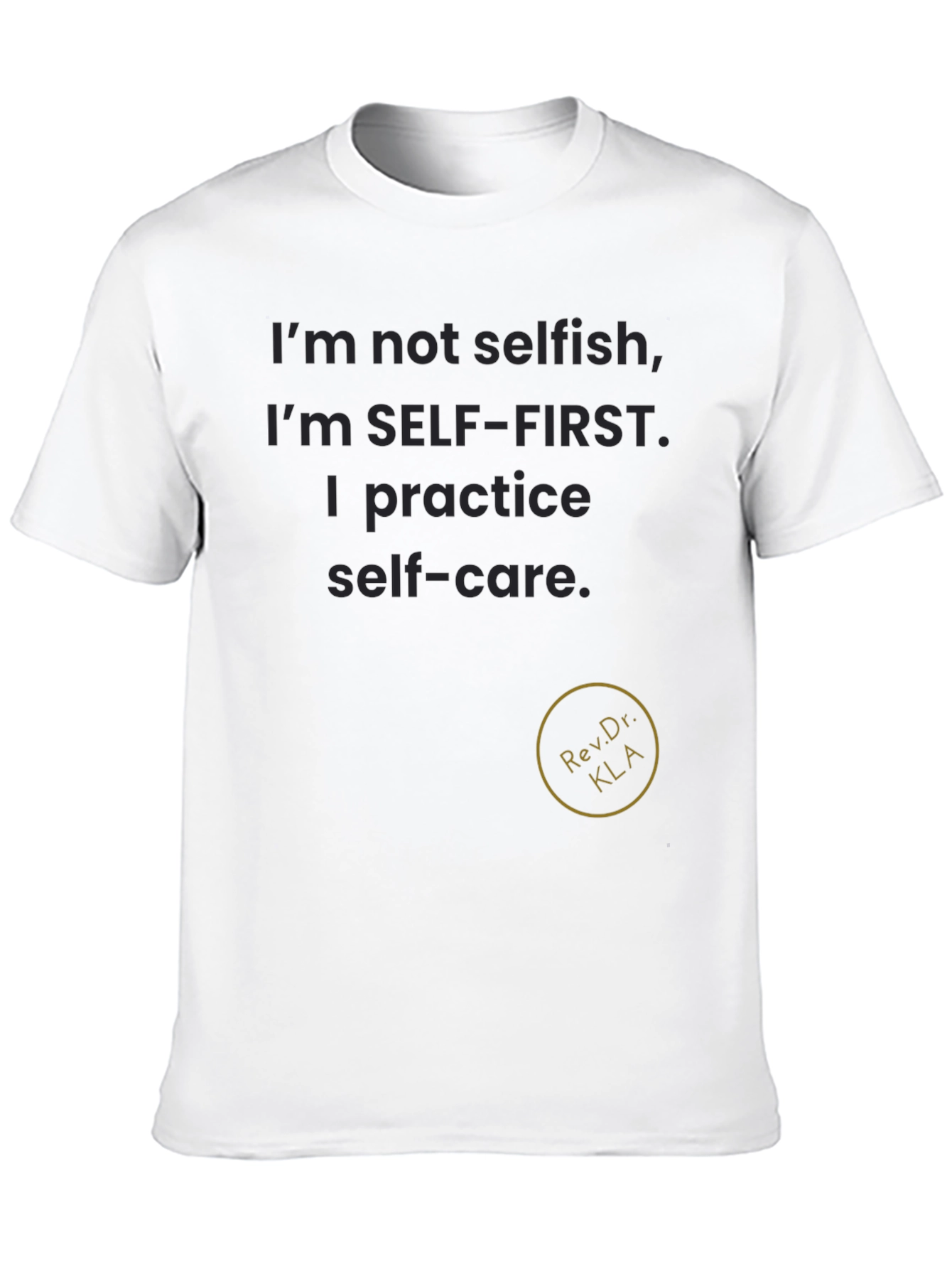 Self-Care T-Shirt - Self-First Attitude