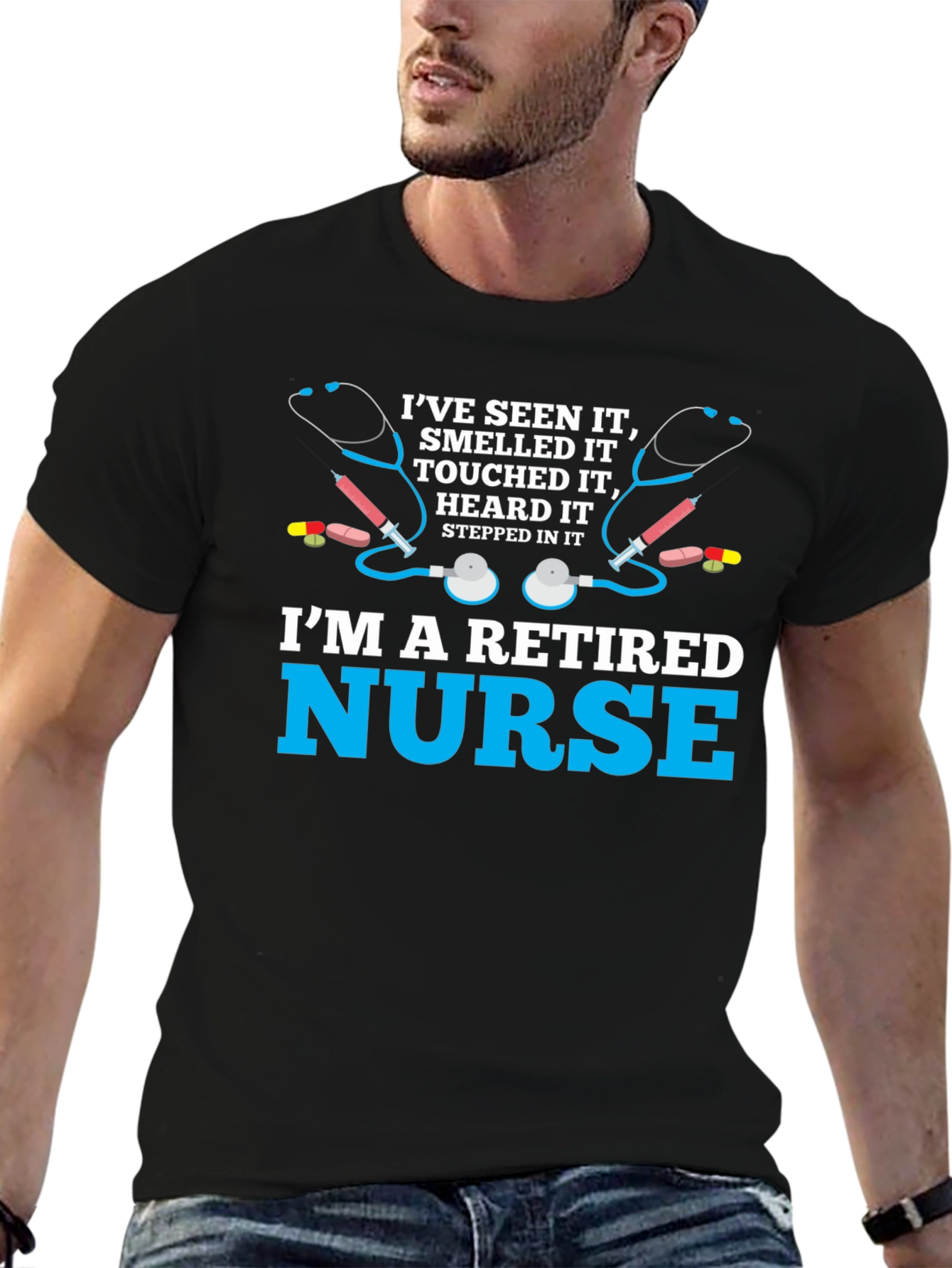 Retired Nurse T-Shirt - Ive Seen It All!