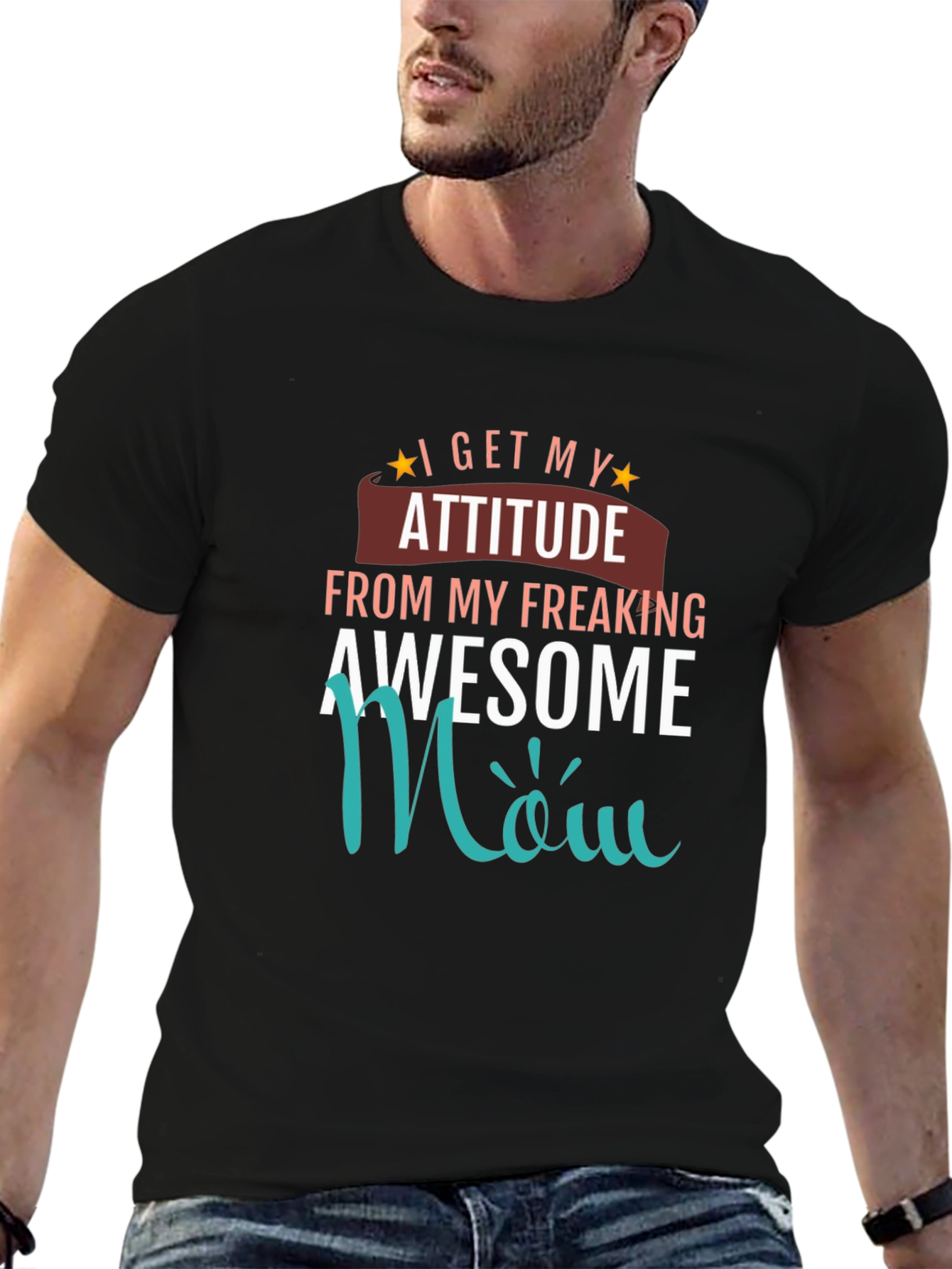 Awesome Mom T-Shirt - I Get My Attitude