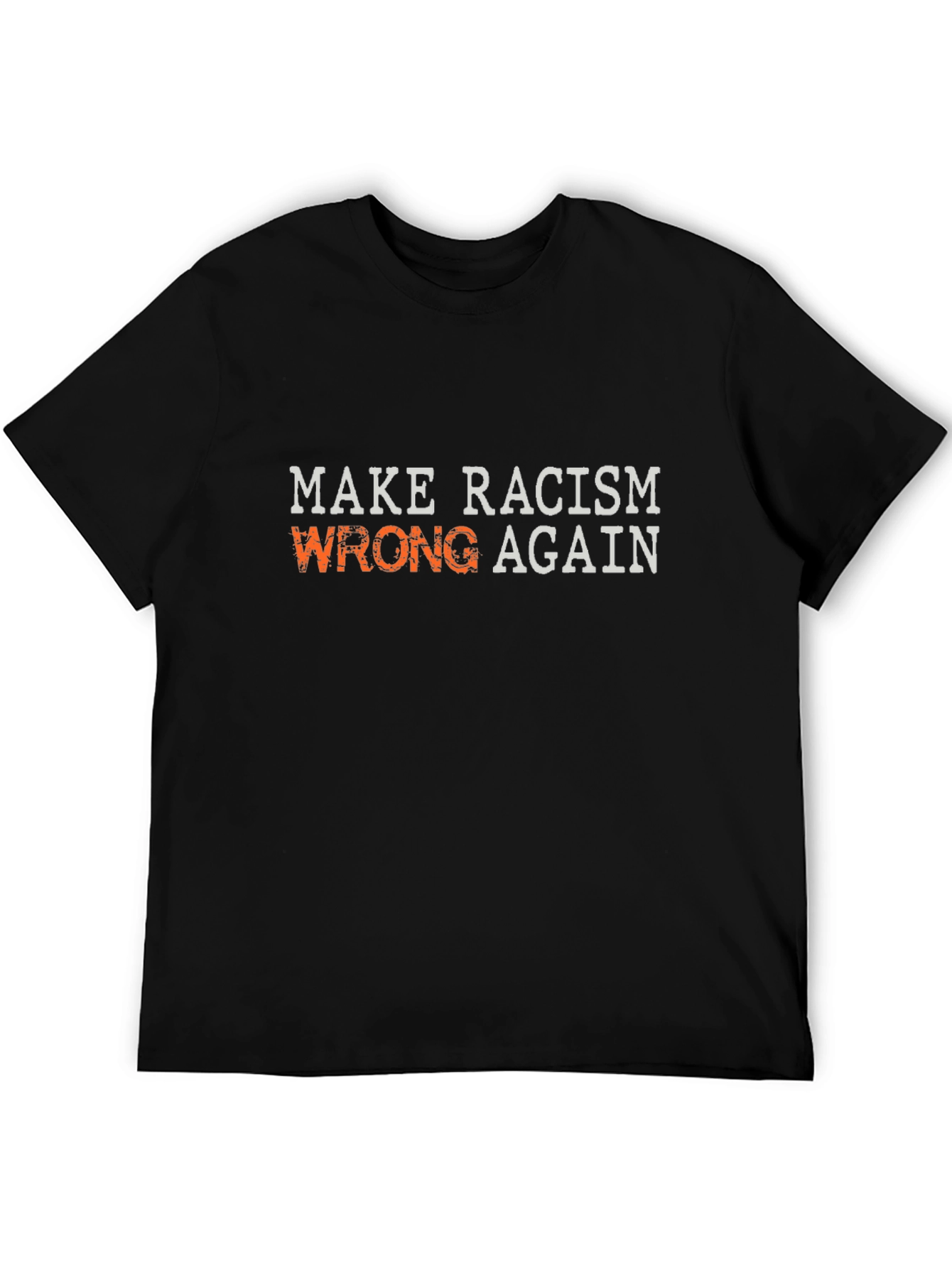 Make Racism Wrong Again Graphic T-Shirt