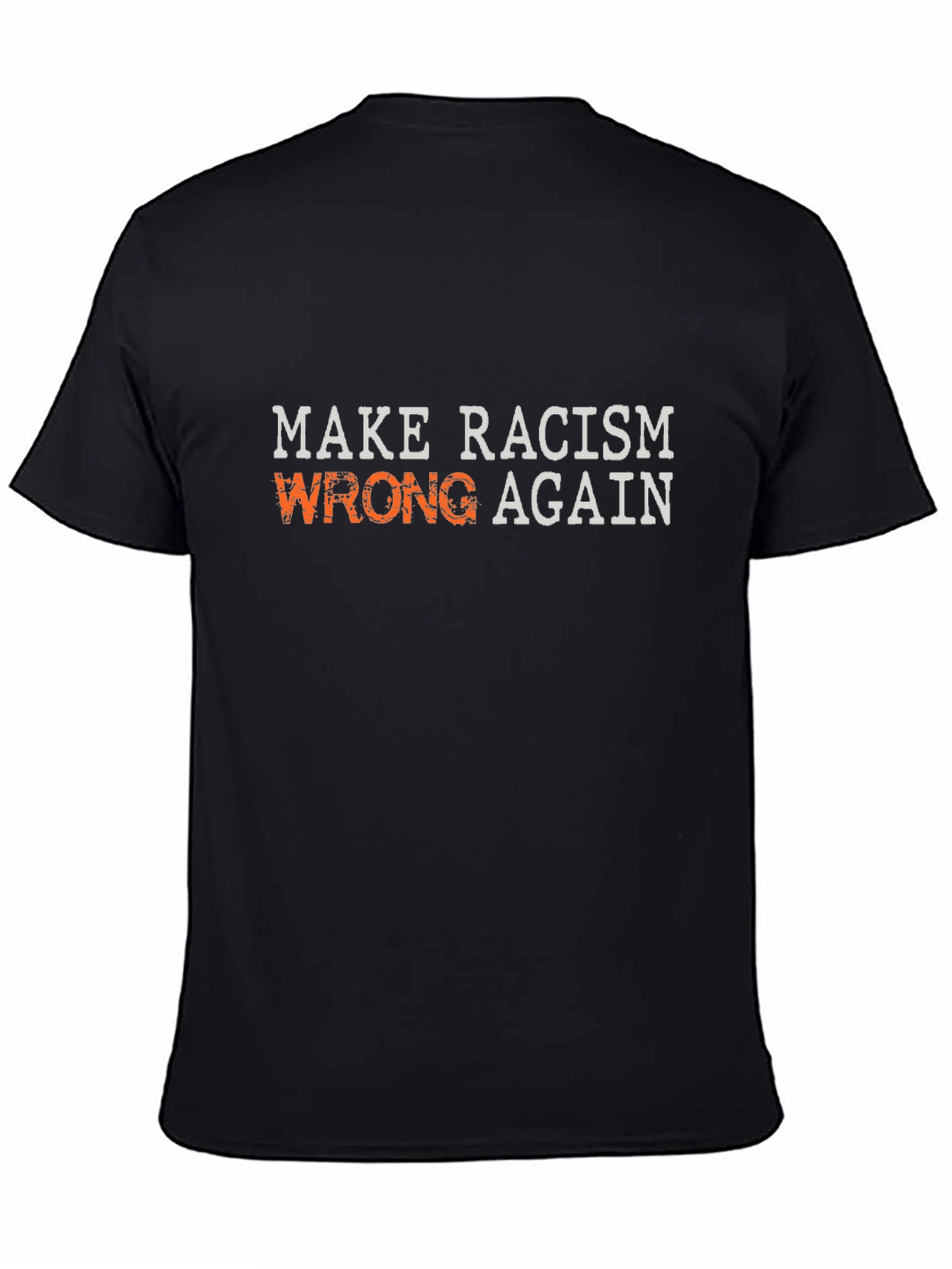 Make Racism Wrong Again Graphic T-Shirt