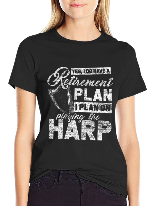Retirement Plan Harp T-Shirt - Musician Gift