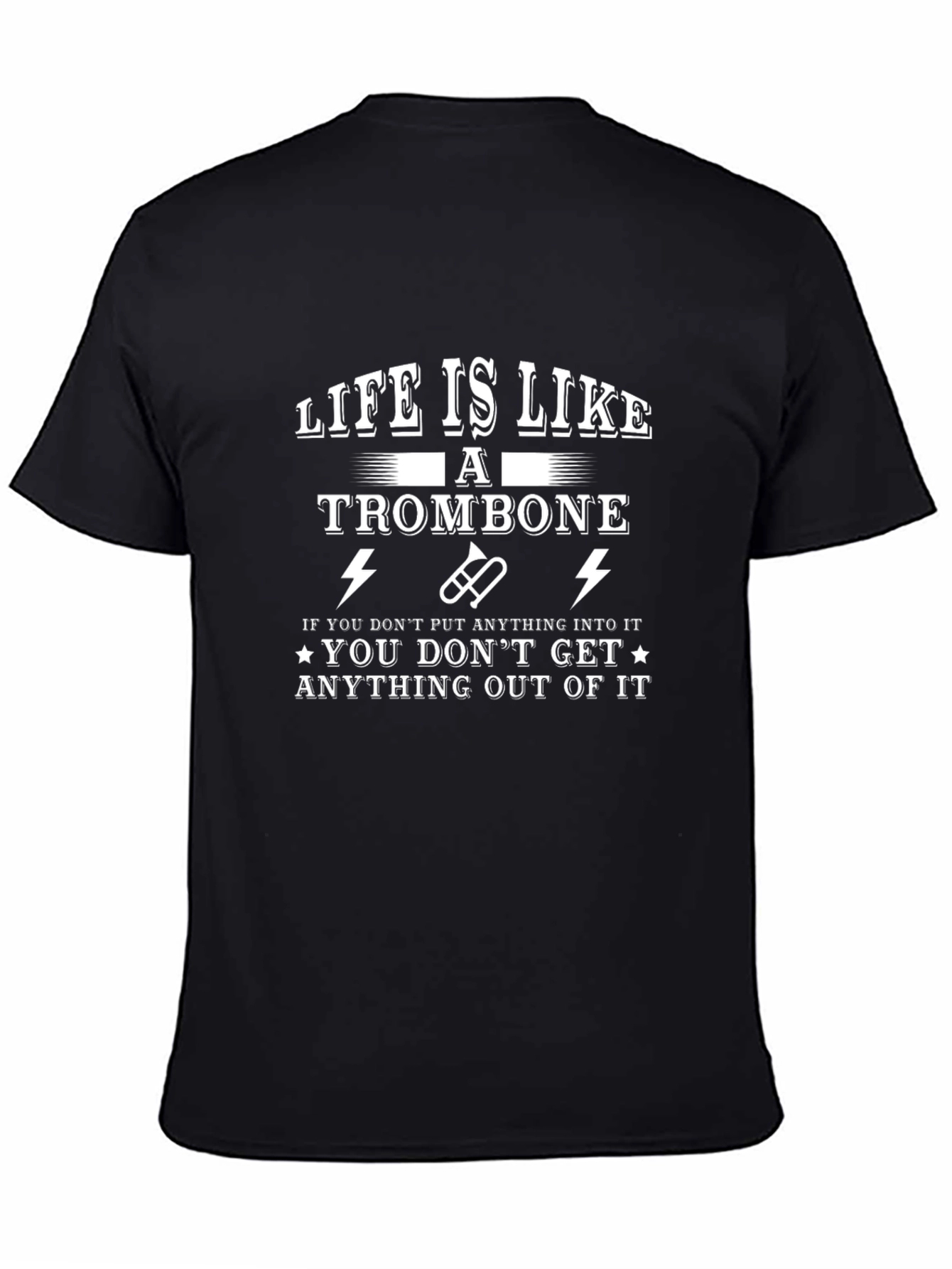 Life Is Like A Trombone Graphic T-Shirt