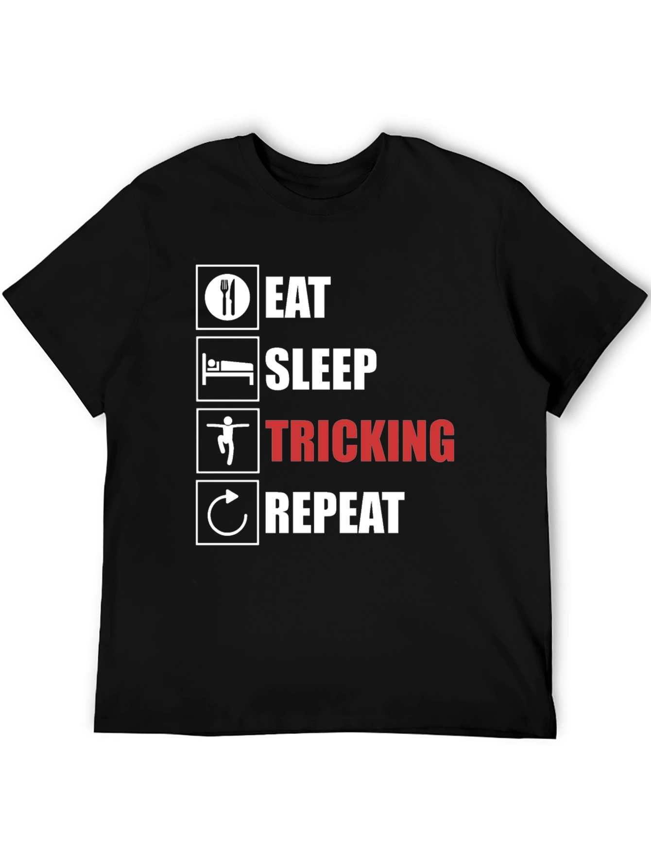 Eat Sleep Tricking Repeat Black T-Shirt