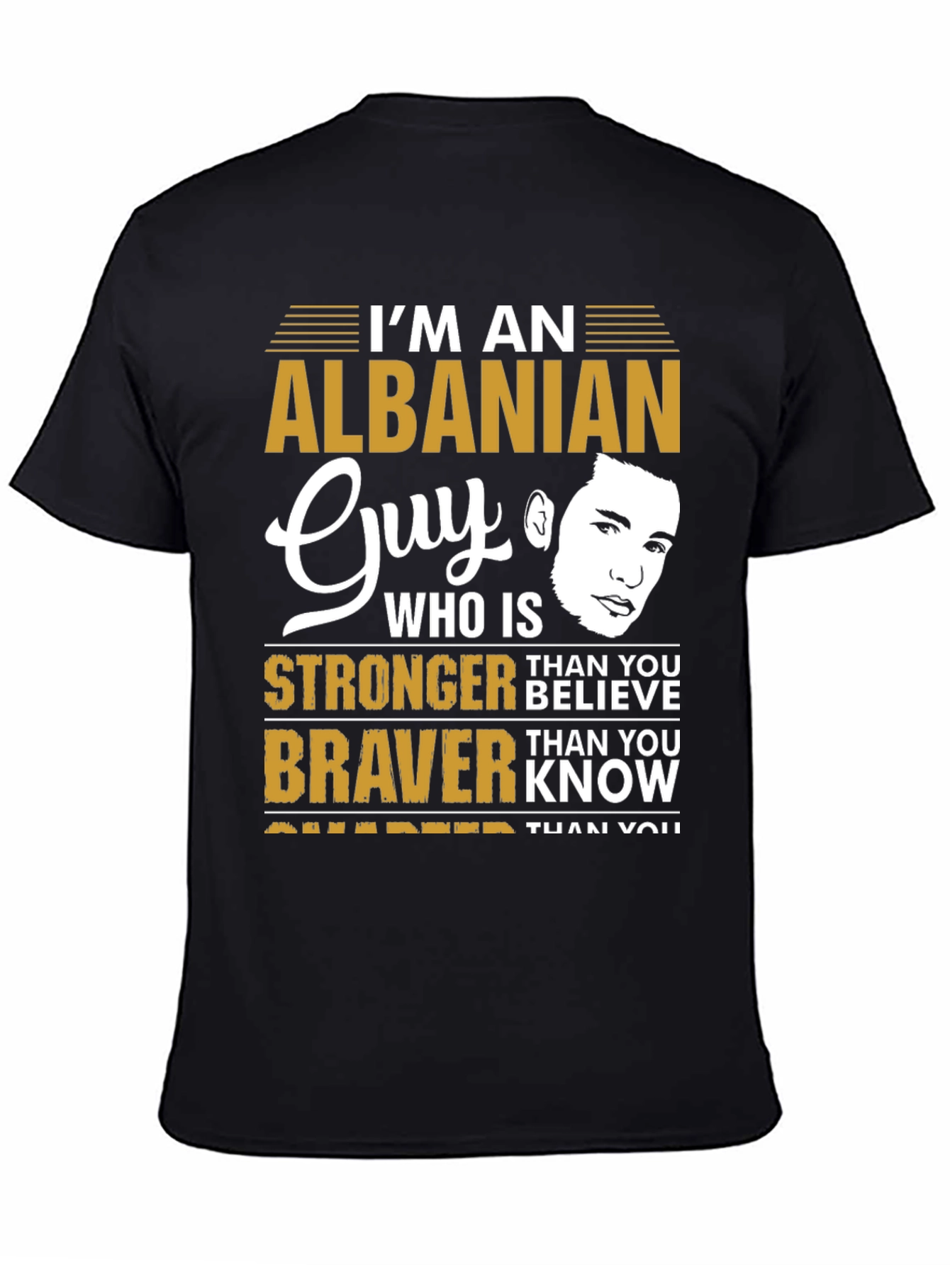 Albanian Guy T-Shirt: Strong Brave & Smart