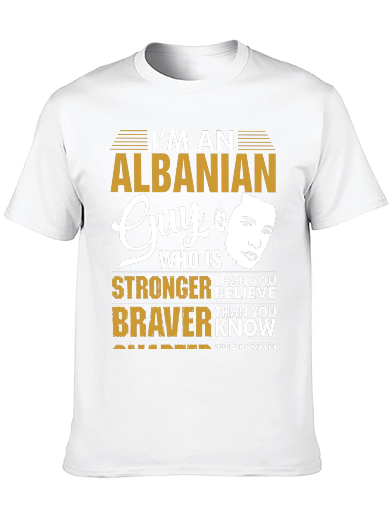 Albanian Guy T-Shirt: Strong Brave & Smart