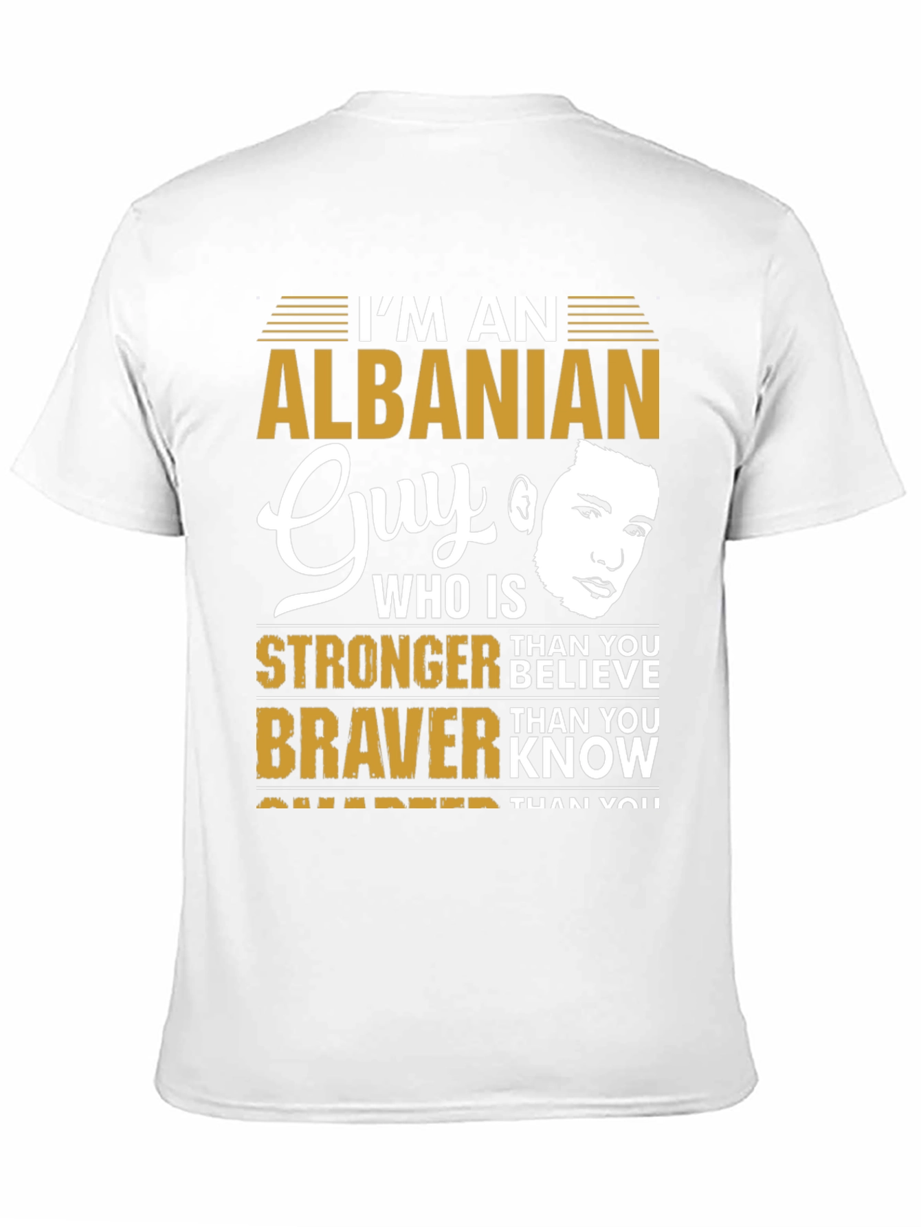 Albanian Guy T-Shirt: Strong Brave & Smart