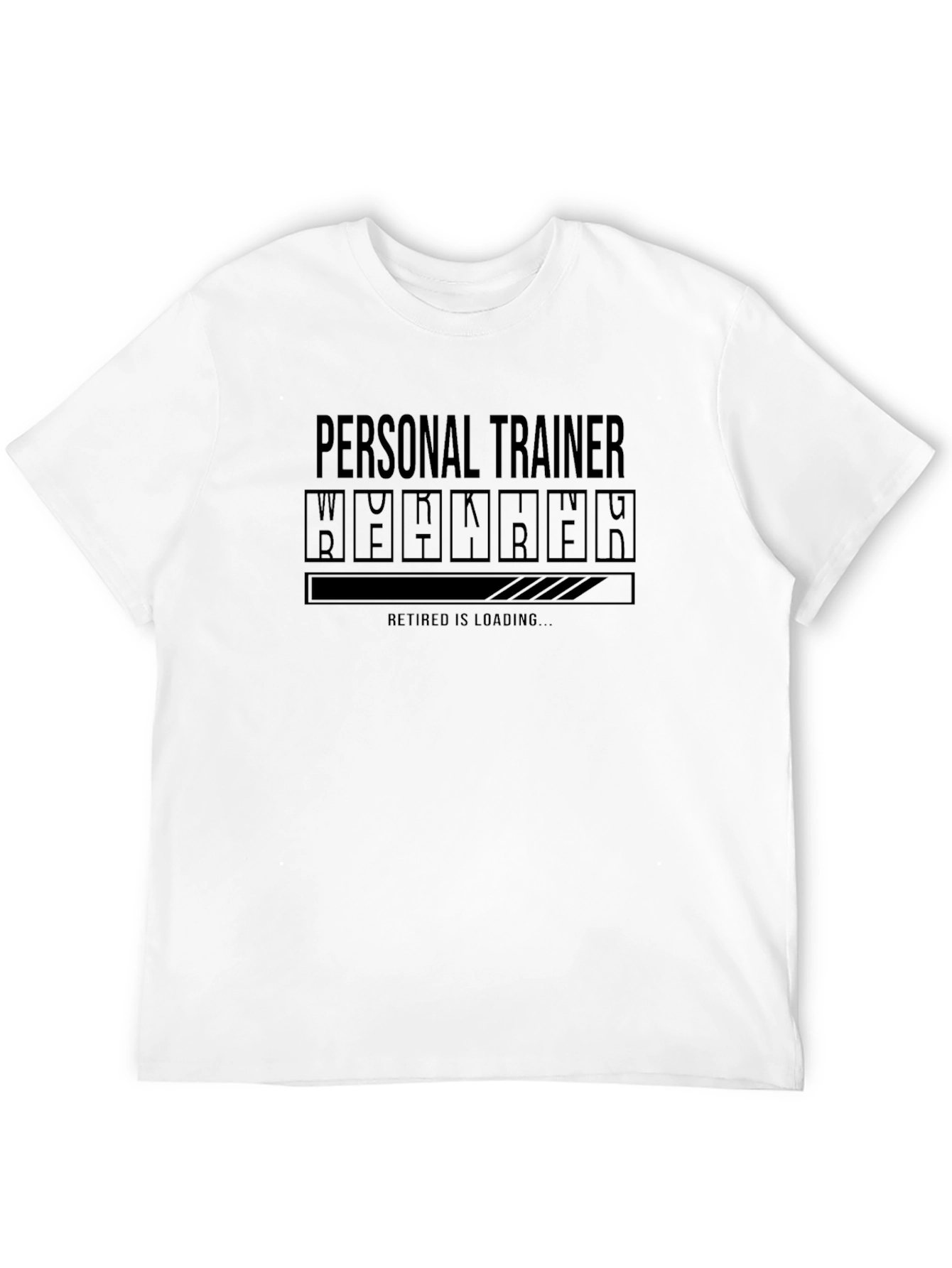Personal Trainer Retirement Loading T-Shirt