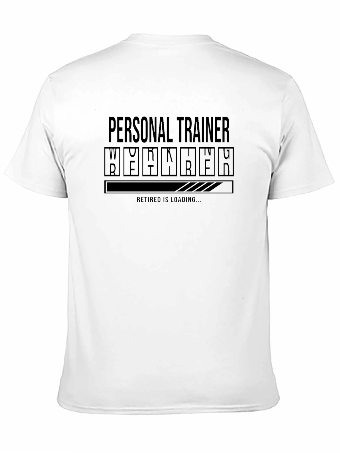 Personal Trainer Retirement Loading T-Shirt