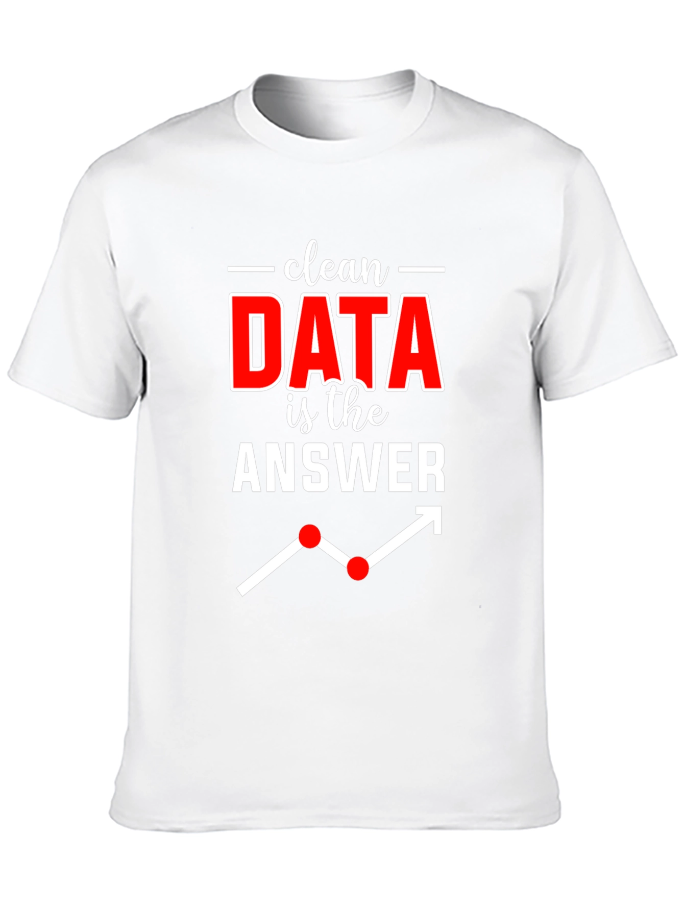 Data Analyst T-Shirt: Clean Data is the Answer
