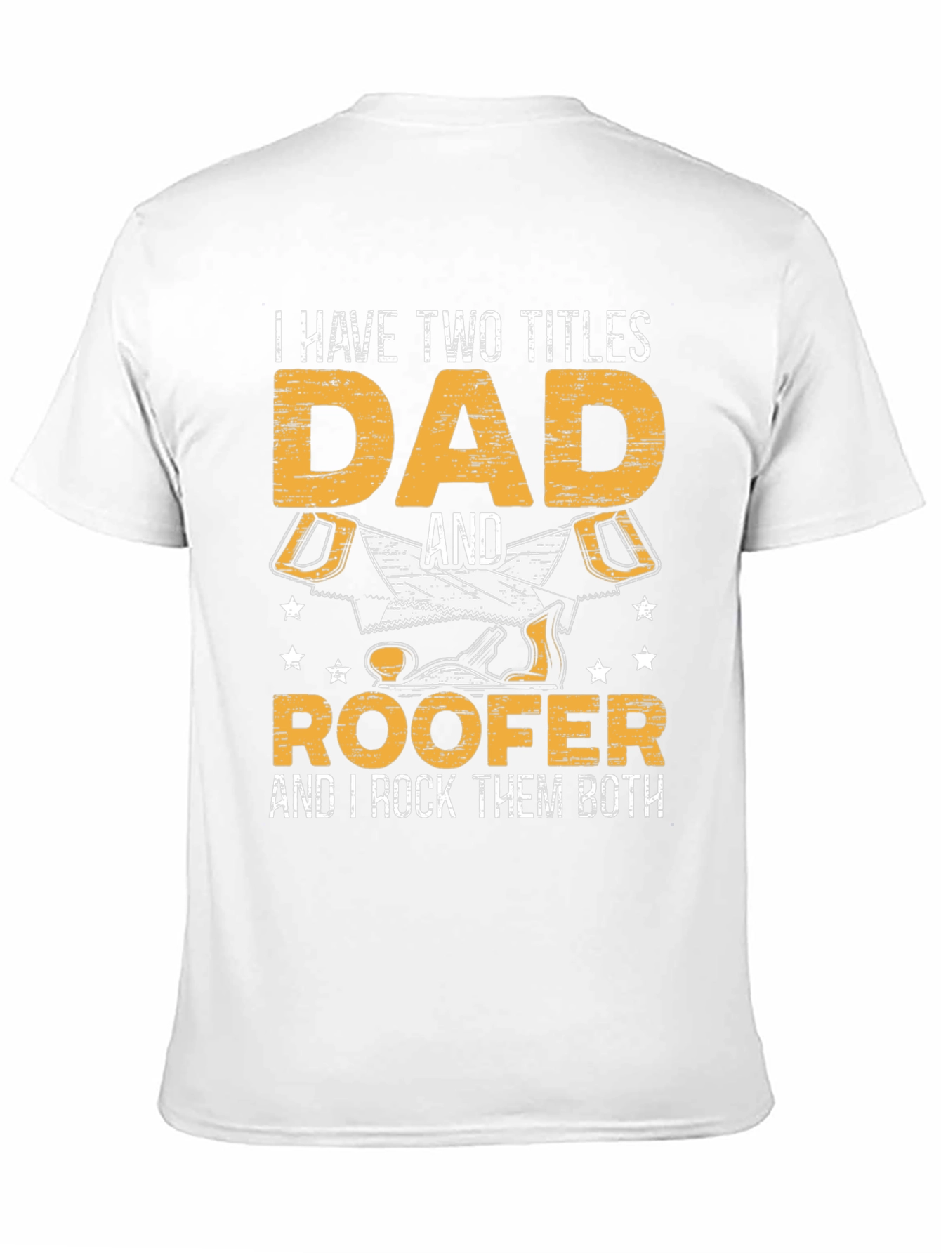 Dad & Roofer T-Shirt
