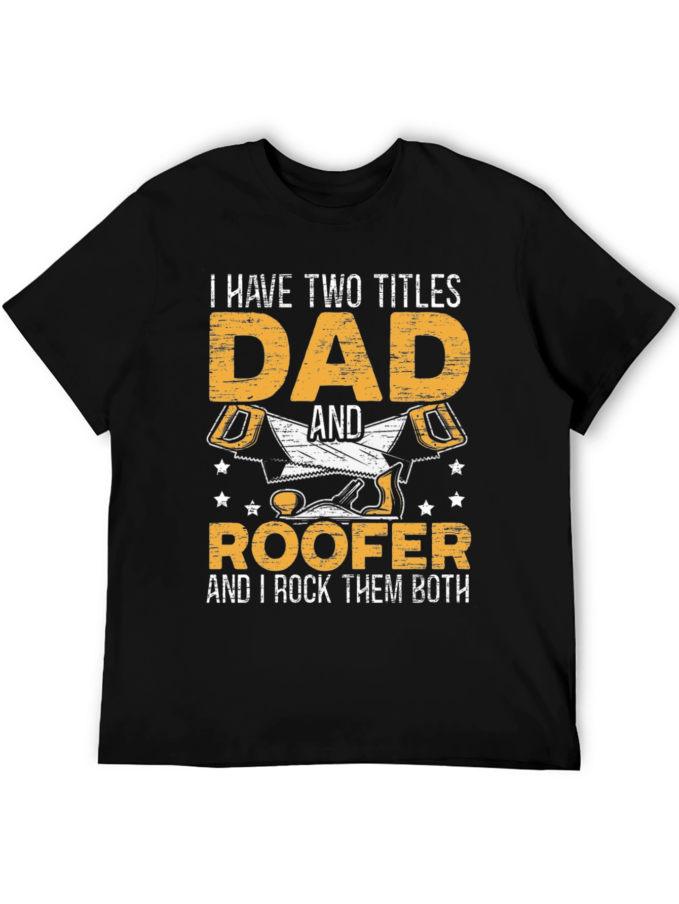 Dad & Roofer T-Shirt