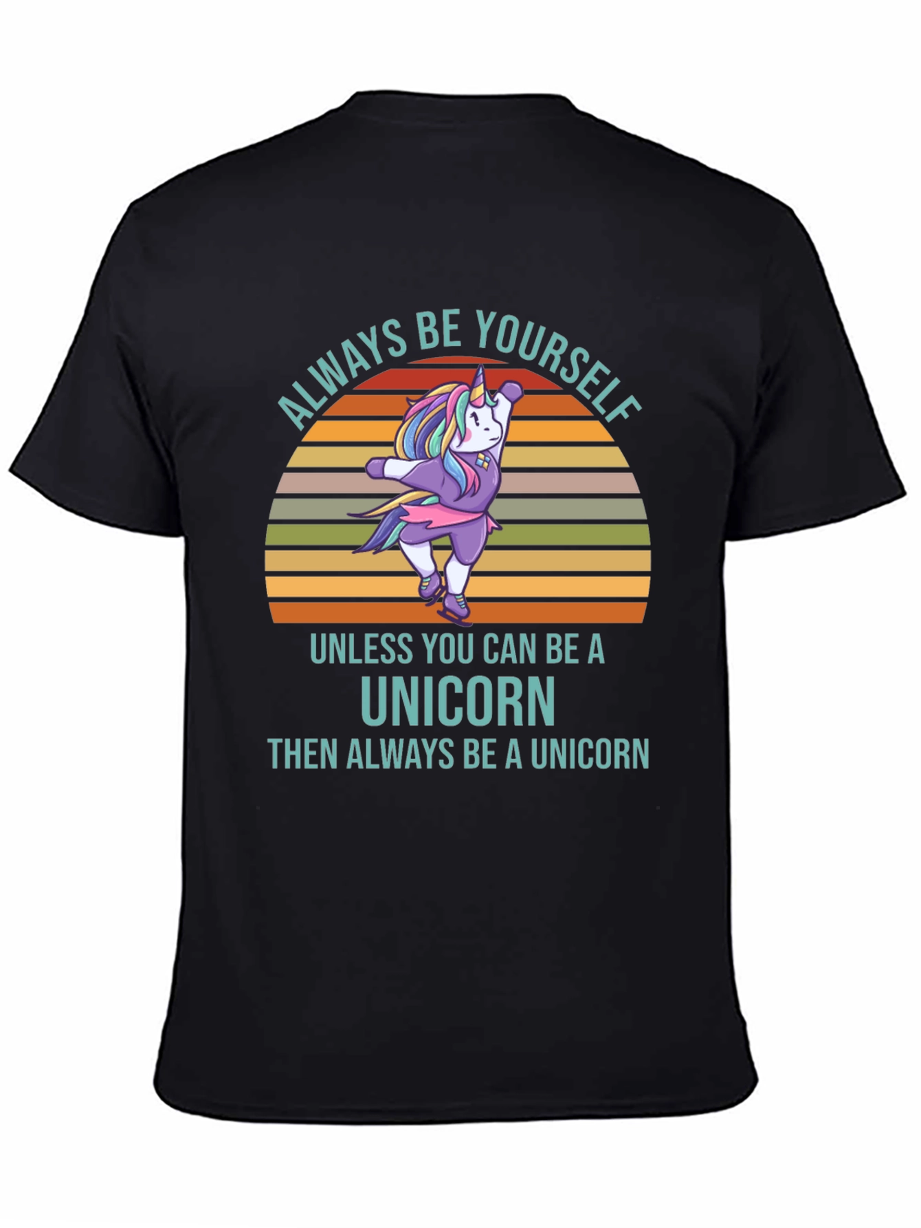 Always Be Yourself Unicorn T-Shirt