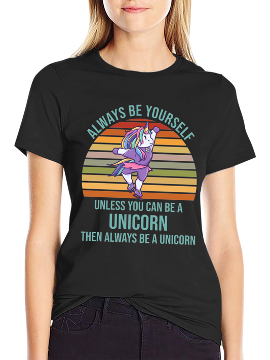 Always Be Yourself Unicorn T-Shirt