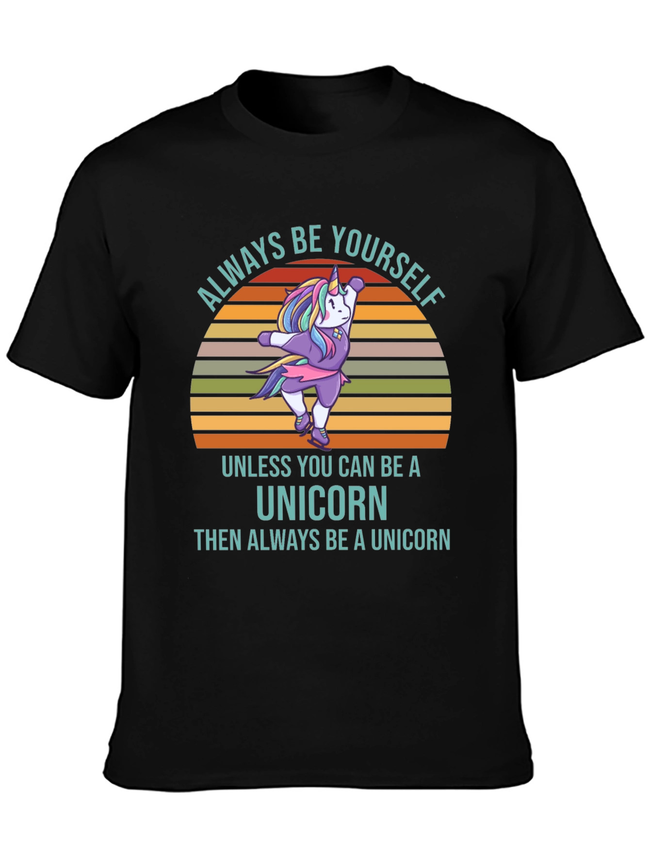Always Be Yourself Unicorn T-Shirt