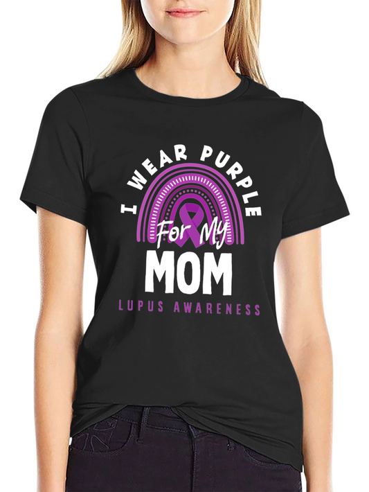 Purple Lupus Awareness T-Shirt - For My Mom