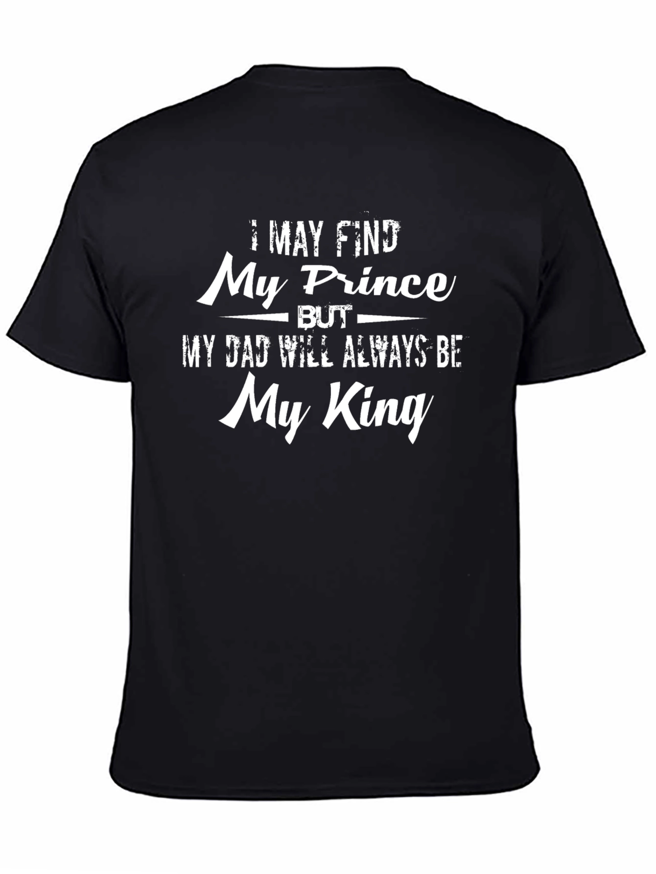 My Dad My King T-Shirt