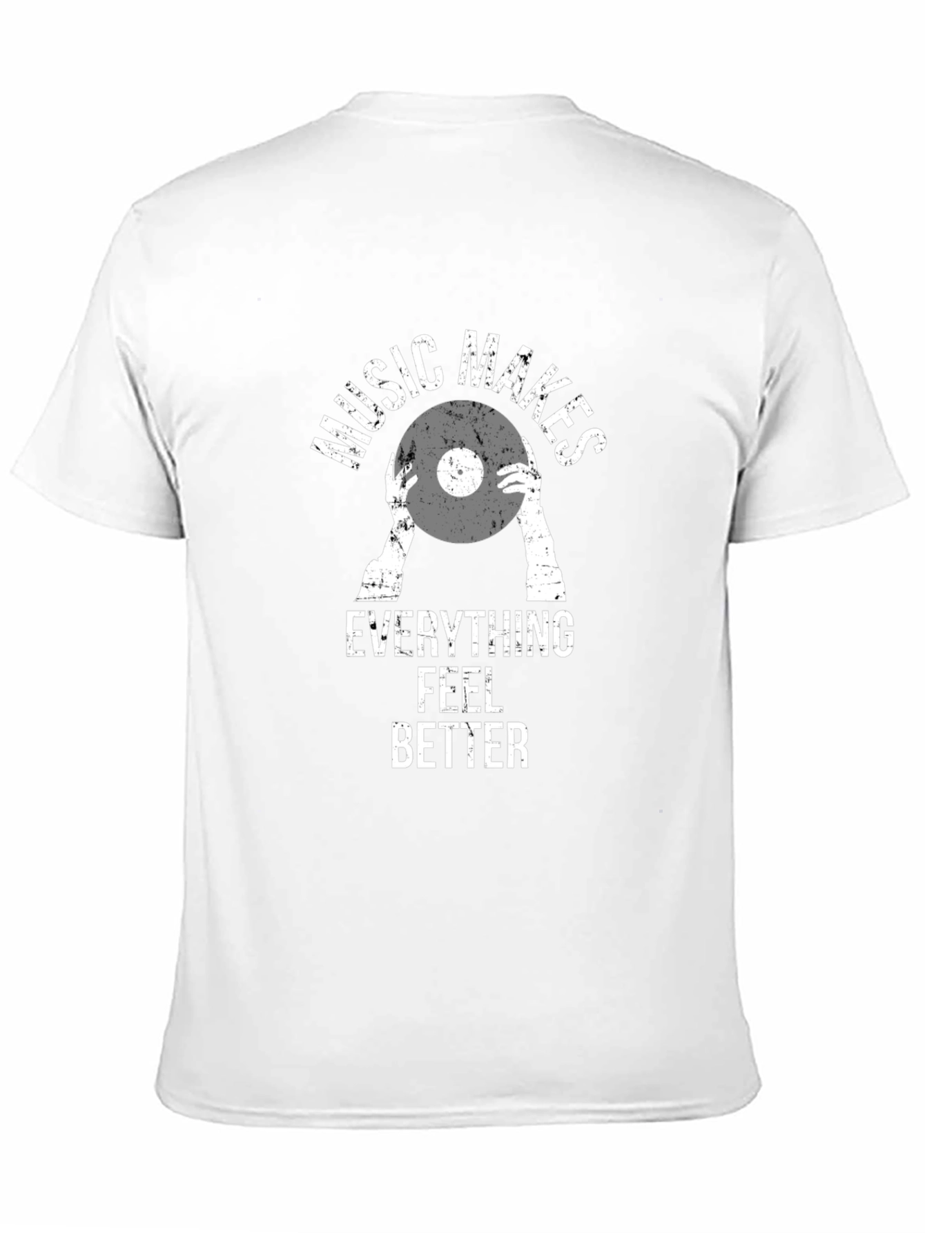Music Makes Everything Better T-Shirt