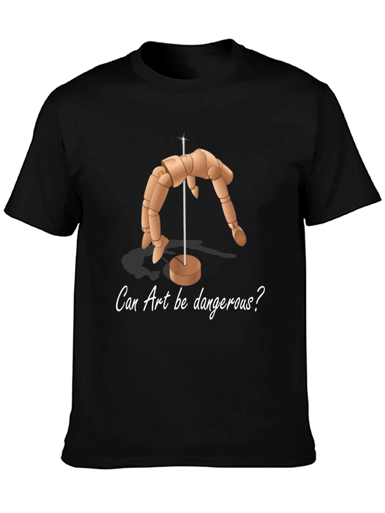 Can Art Be Dangerous T-Shirt