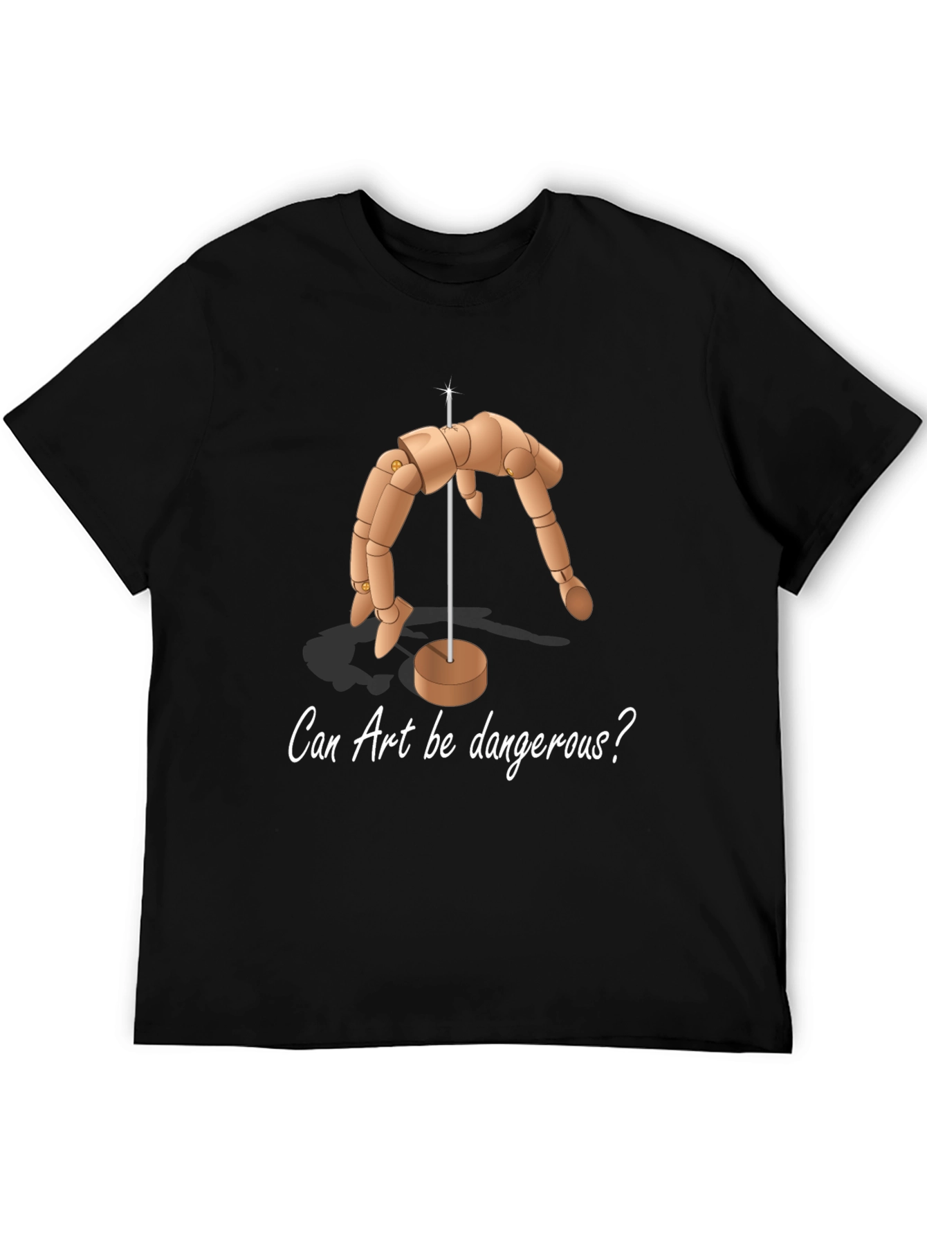 Can Art Be Dangerous T-Shirt