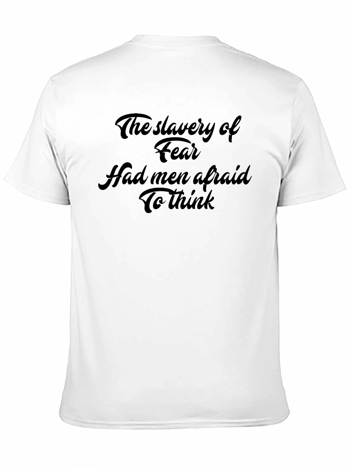 The Slavery of Fear Mens Black T-Shirt