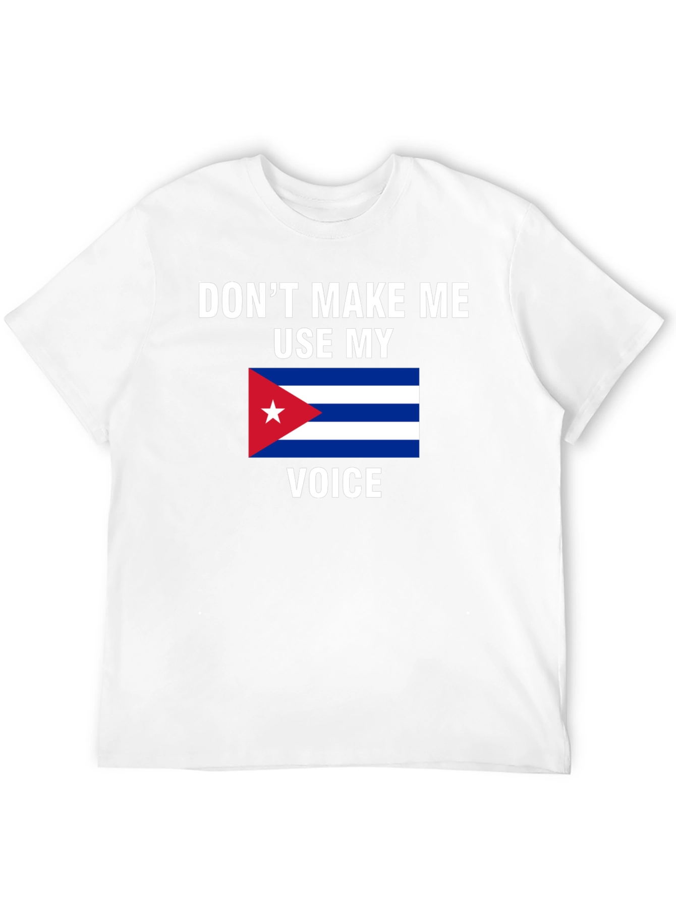 Cuba Flag Voice T-Shirt - Funny Cuban Pride Tee
