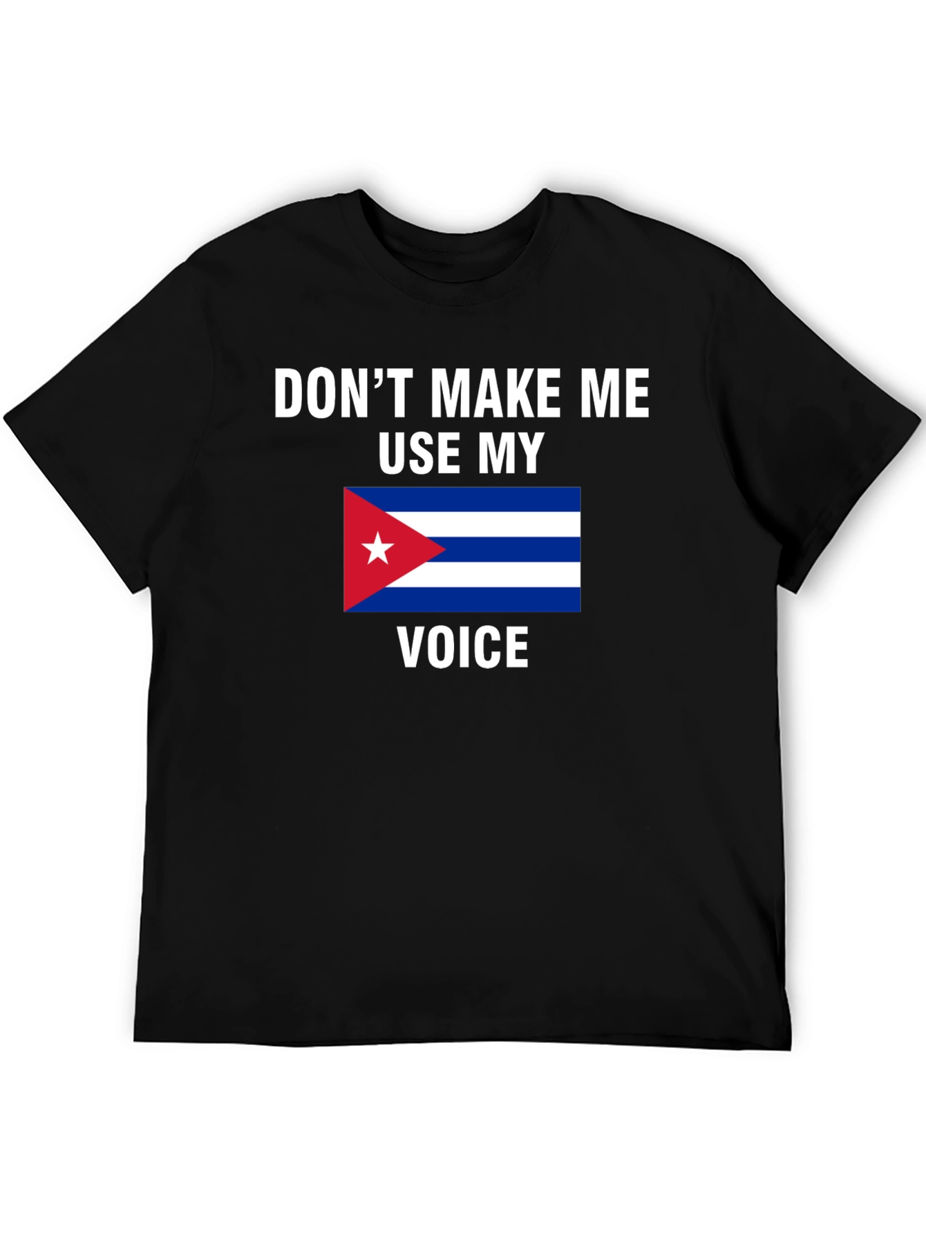 Cuba Flag Voice T-Shirt - Funny Cuban Pride Tee