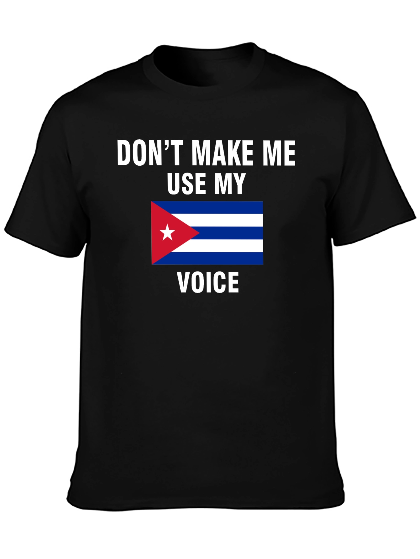 Cuba Flag Voice T-Shirt - Funny Cuban Pride Tee