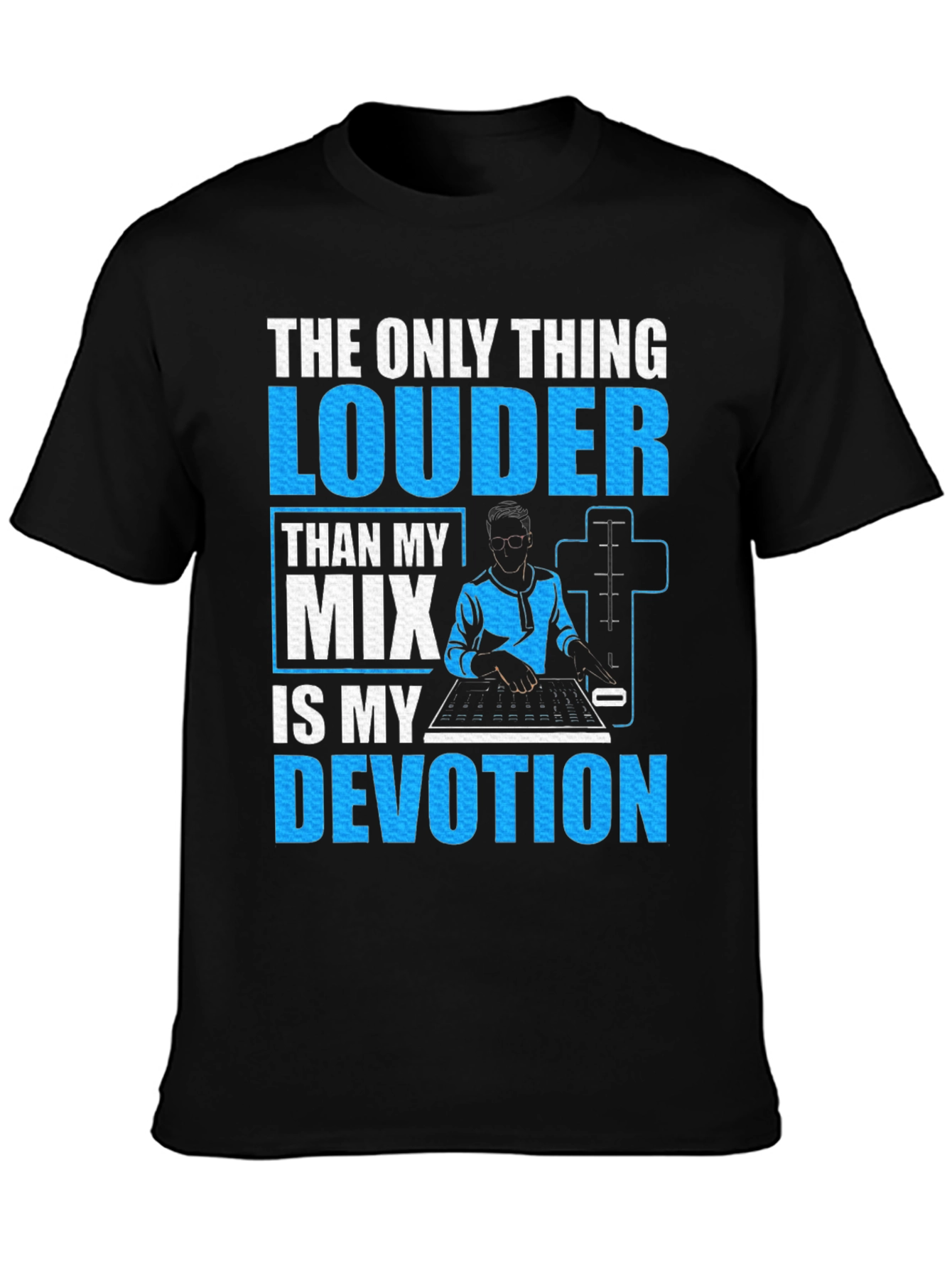 DJ Devotion Graphic Tee - The Only Thing Louder