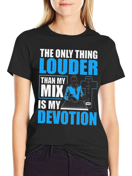 DJ Devotion Graphic Tee - The Only Thing Louder