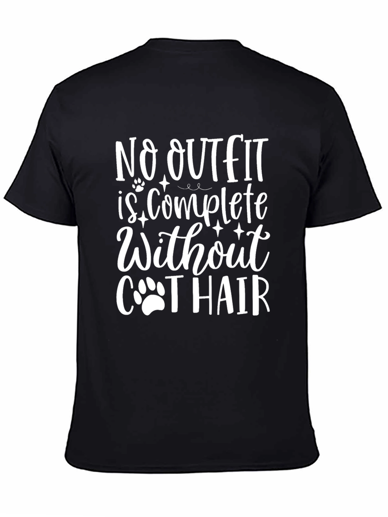 No Outfit Complete Without Cat Hair T-Shirt