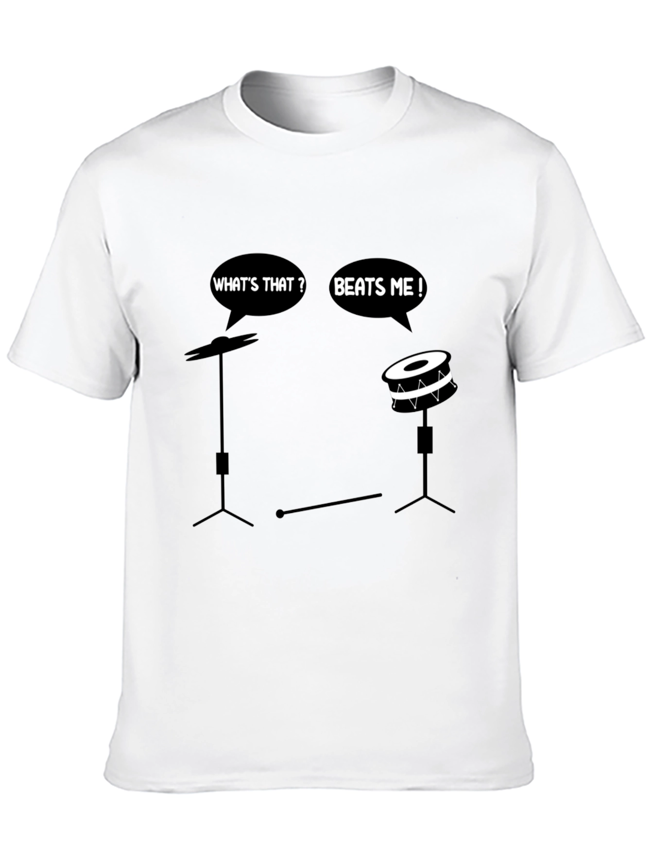 Funny Drummer T-Shirt - Beats Me!