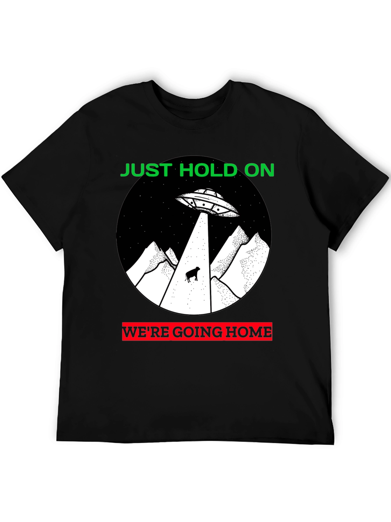 UFO Abduction T-Shirt - Were Going Home